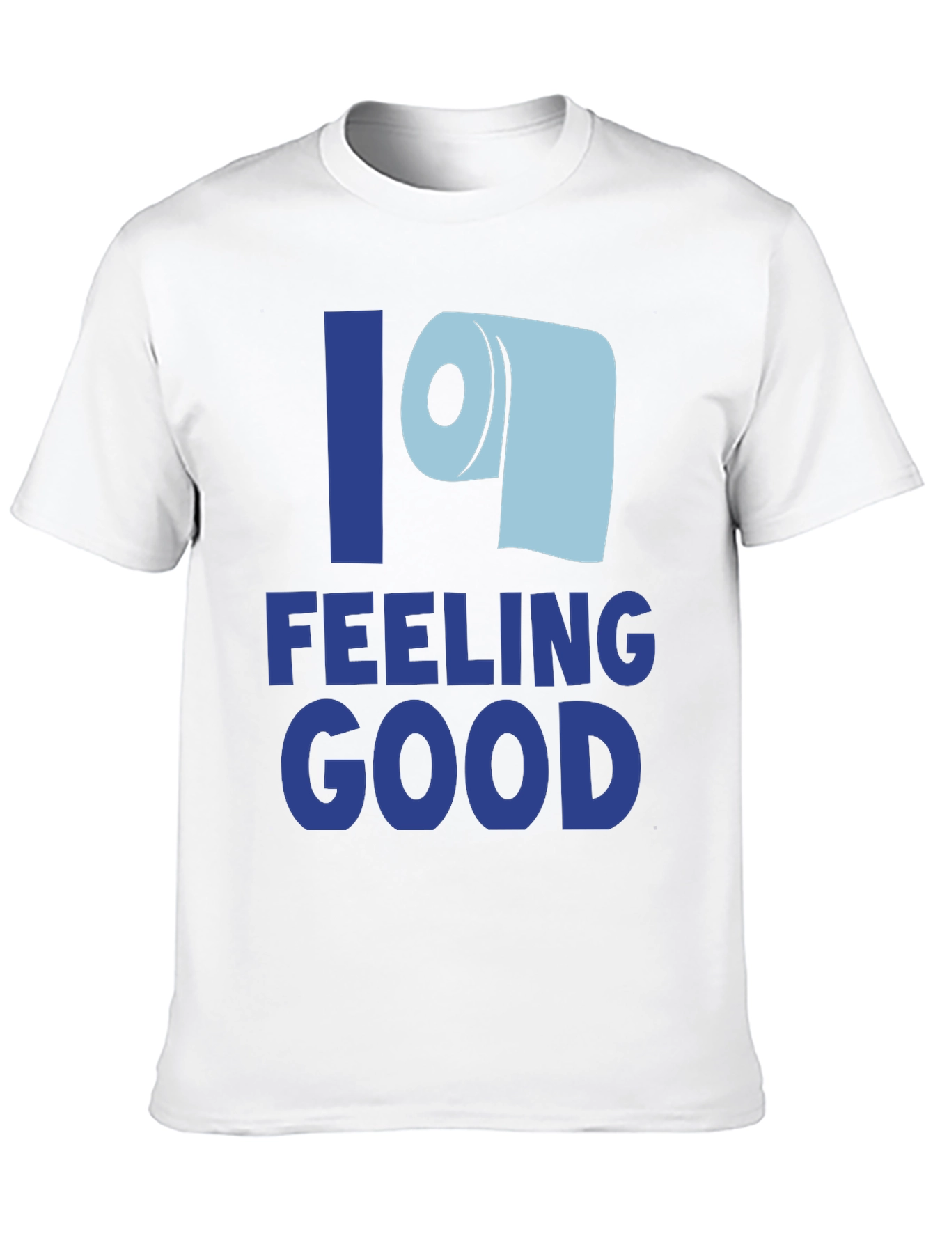 Feeling Good Toilet Paper T-Shirt