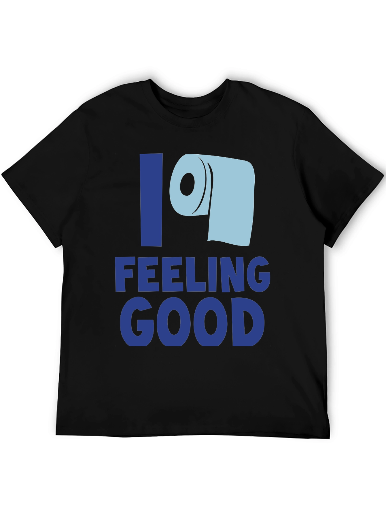 Feeling Good Toilet Paper T-Shirt