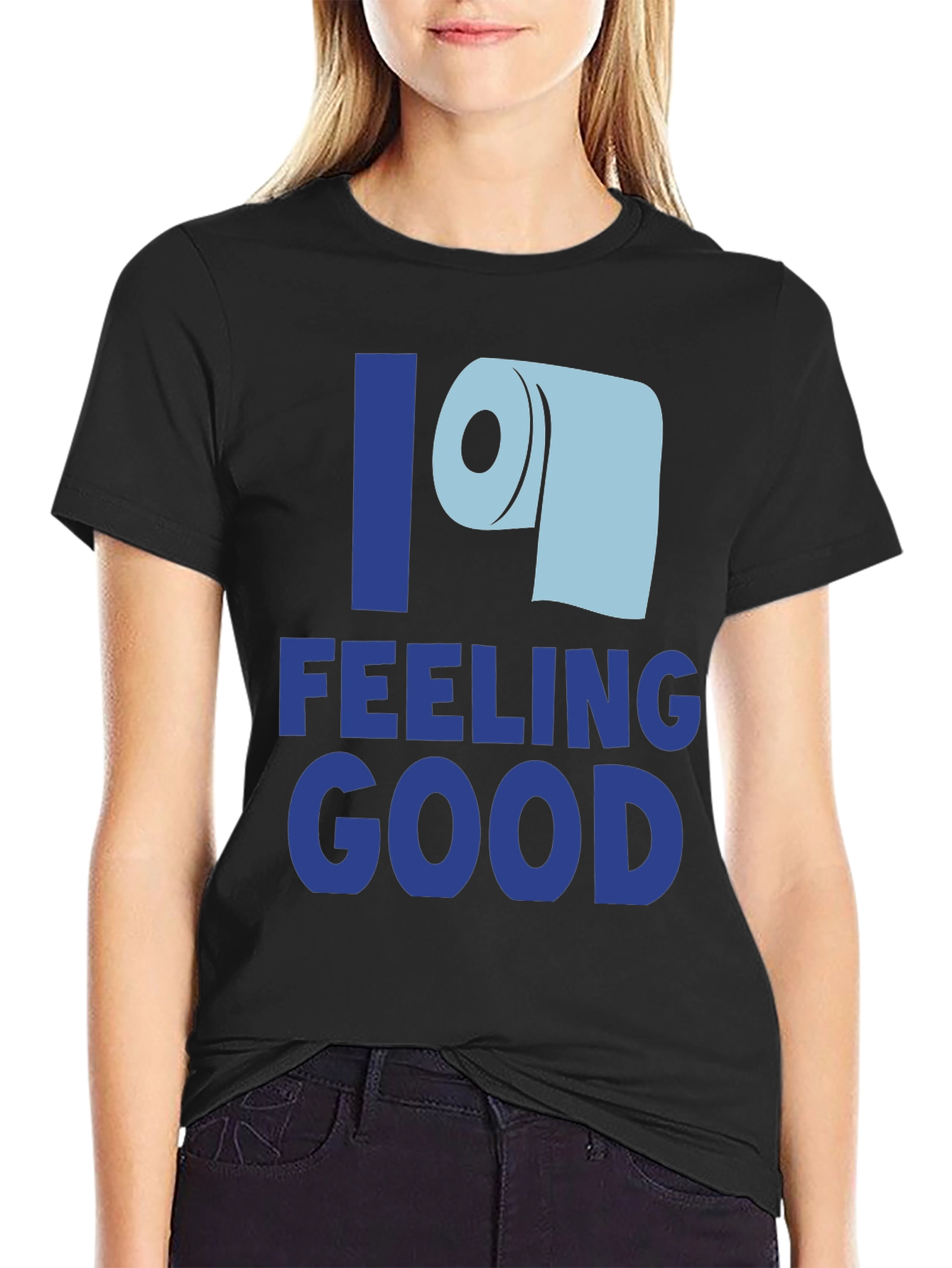 Feeling Good Toilet Paper T-Shirt