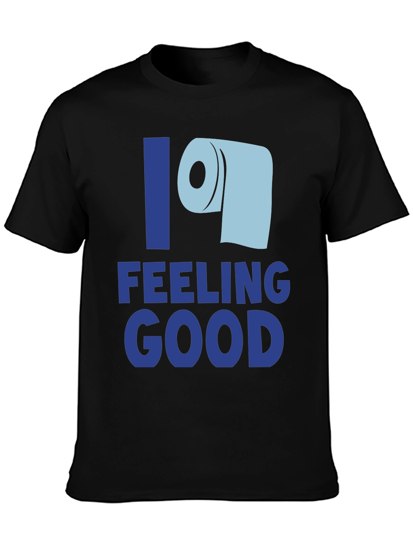 Feeling Good Toilet Paper T-Shirt