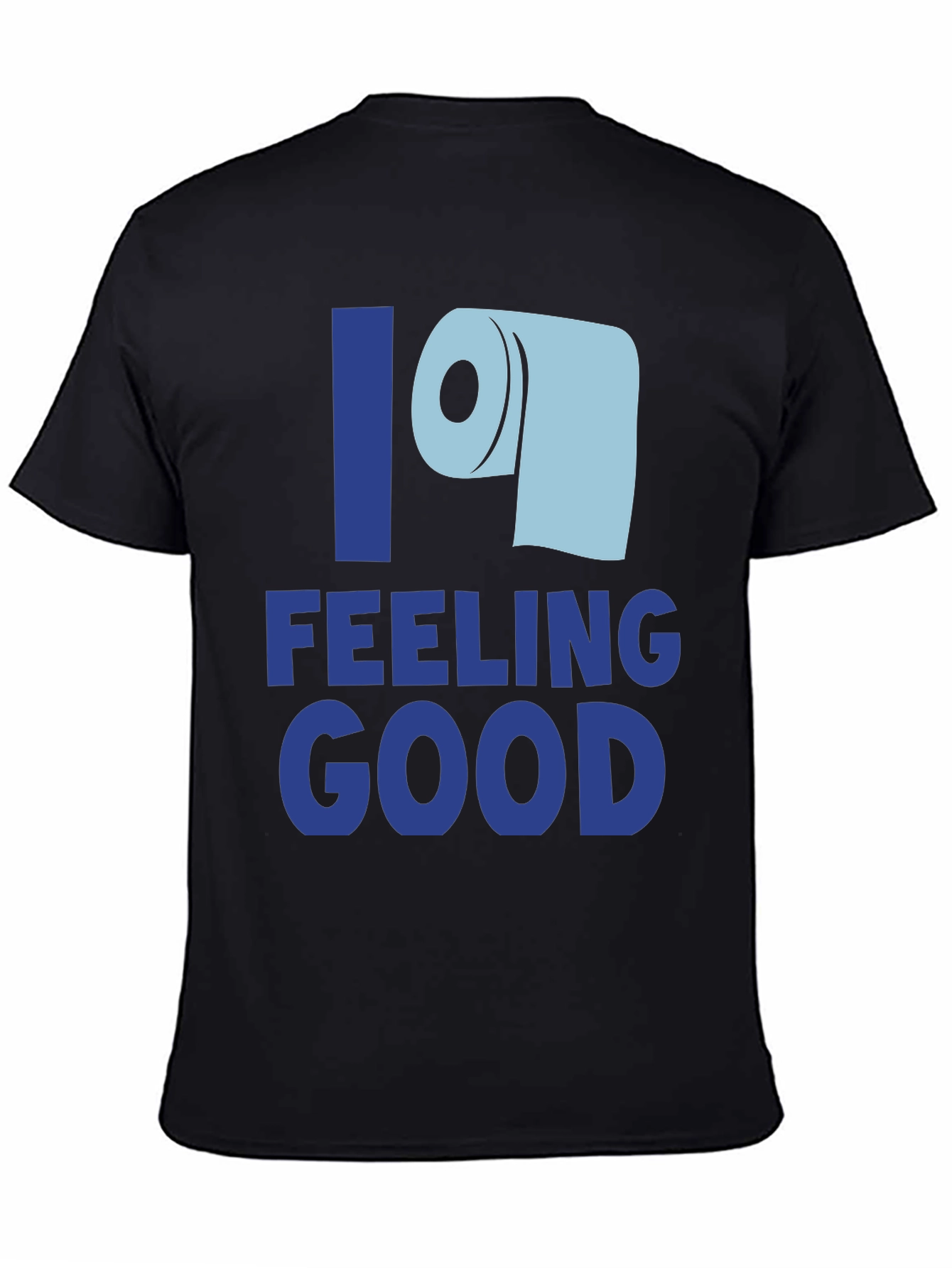 Feeling Good Toilet Paper T-Shirt