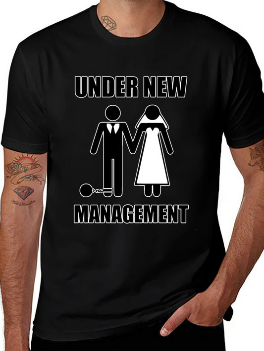 Under New Management Funny Graphic T-Shirt