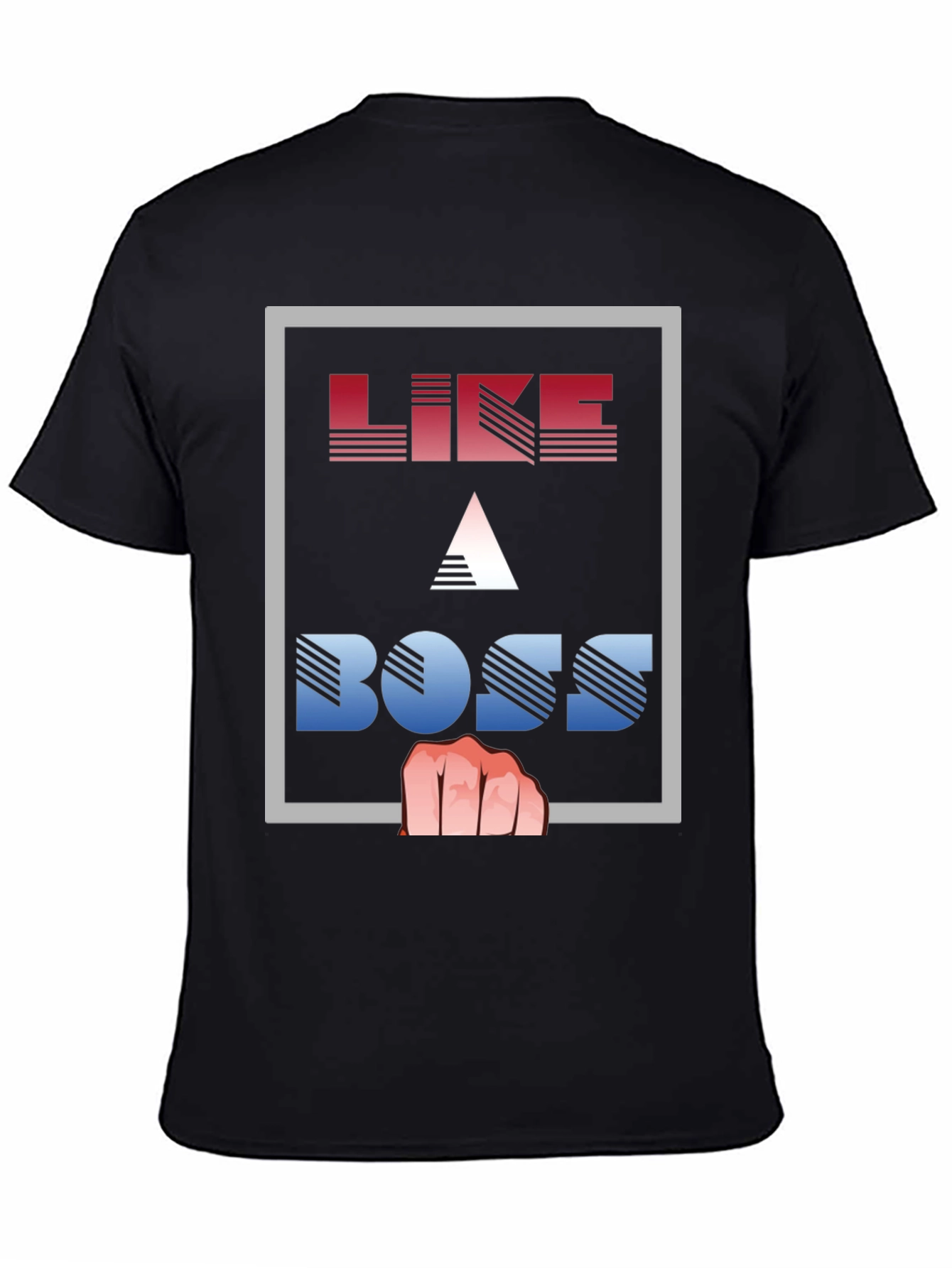 Like a Boss T-Shirt - Graphic Print