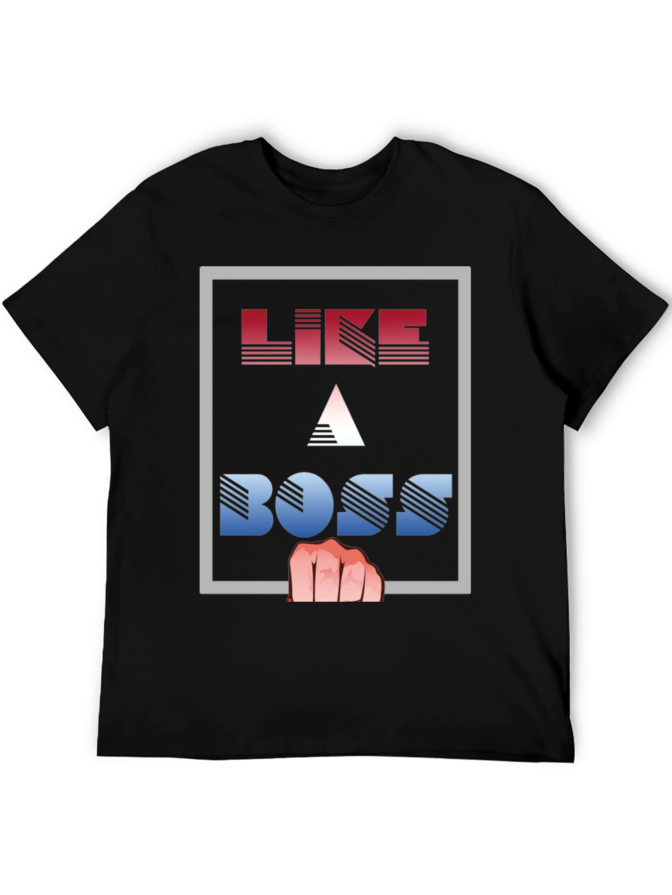 Like a Boss T-Shirt - Graphic Print