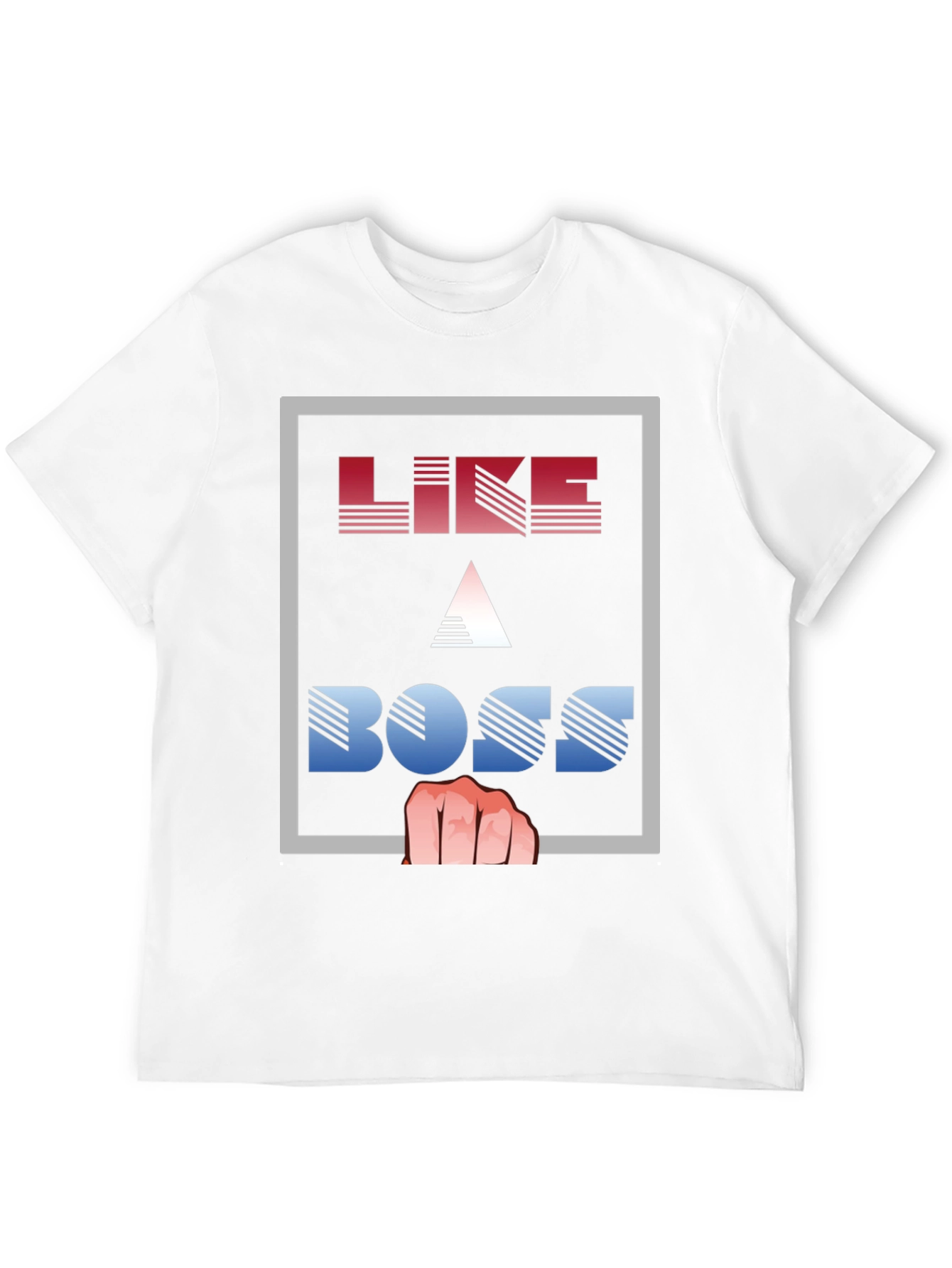 Like a Boss T-Shirt - Graphic Print