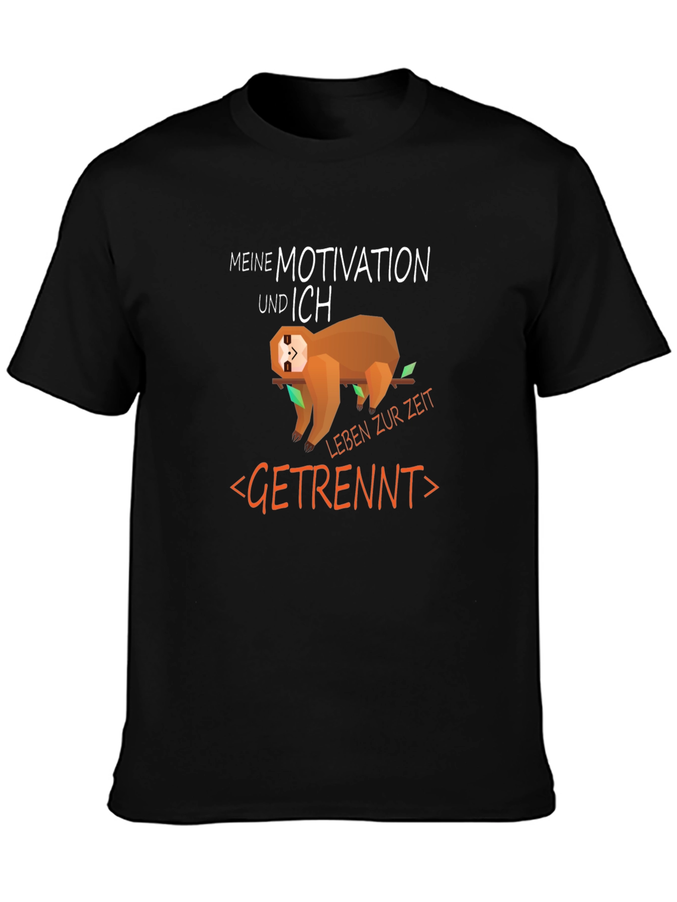Sloth Motivation T-Shirt - Funny German Text Tee