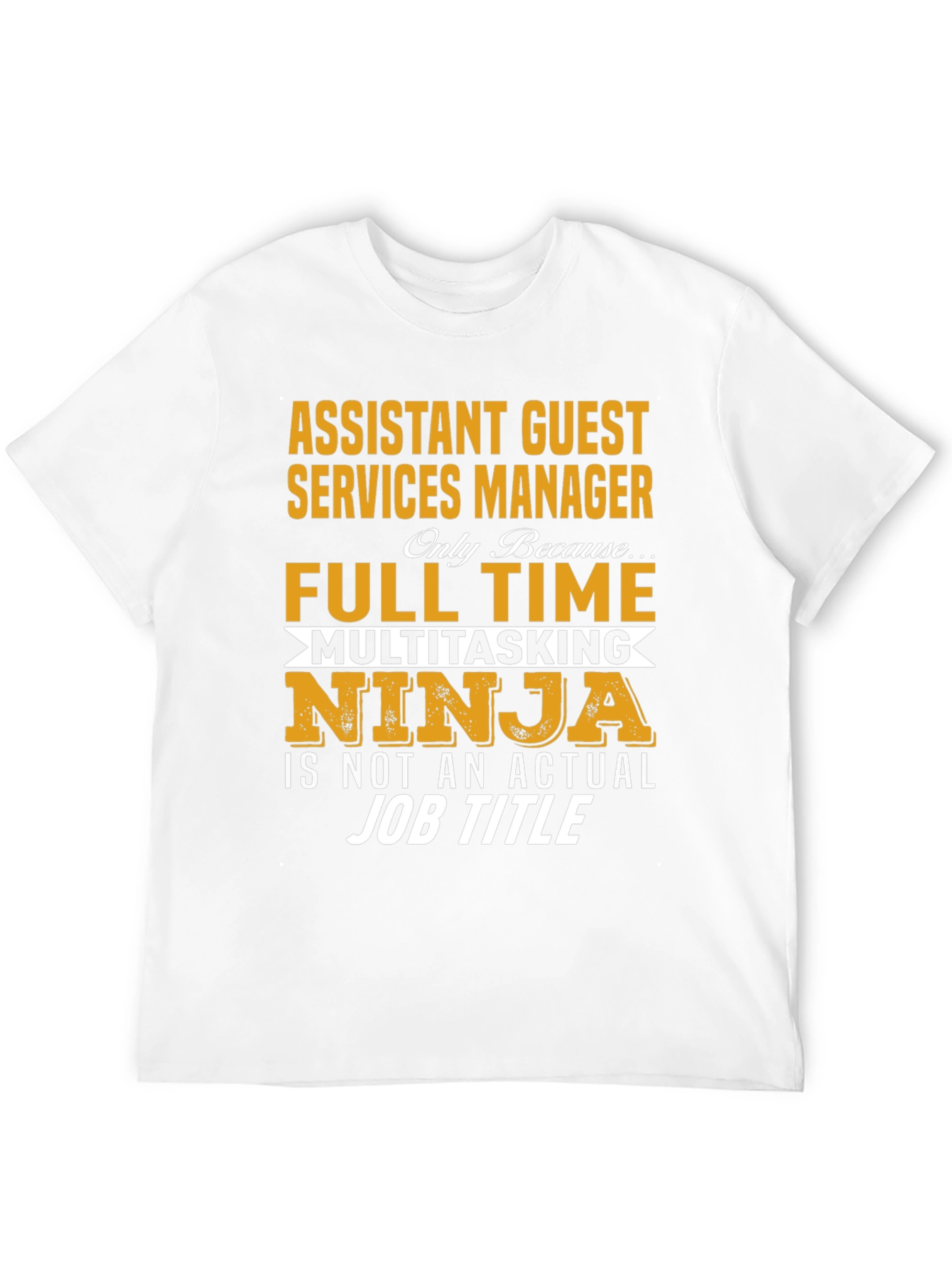 Assistant Guest Services Manager Novelty T-Shirt