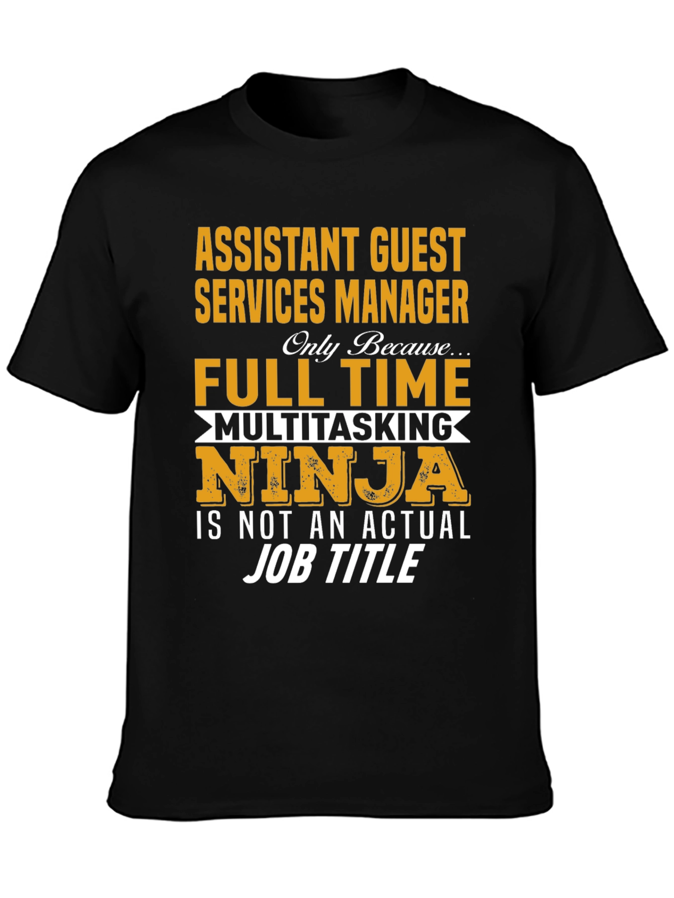 Assistant Guest Services Manager Novelty T-Shirt