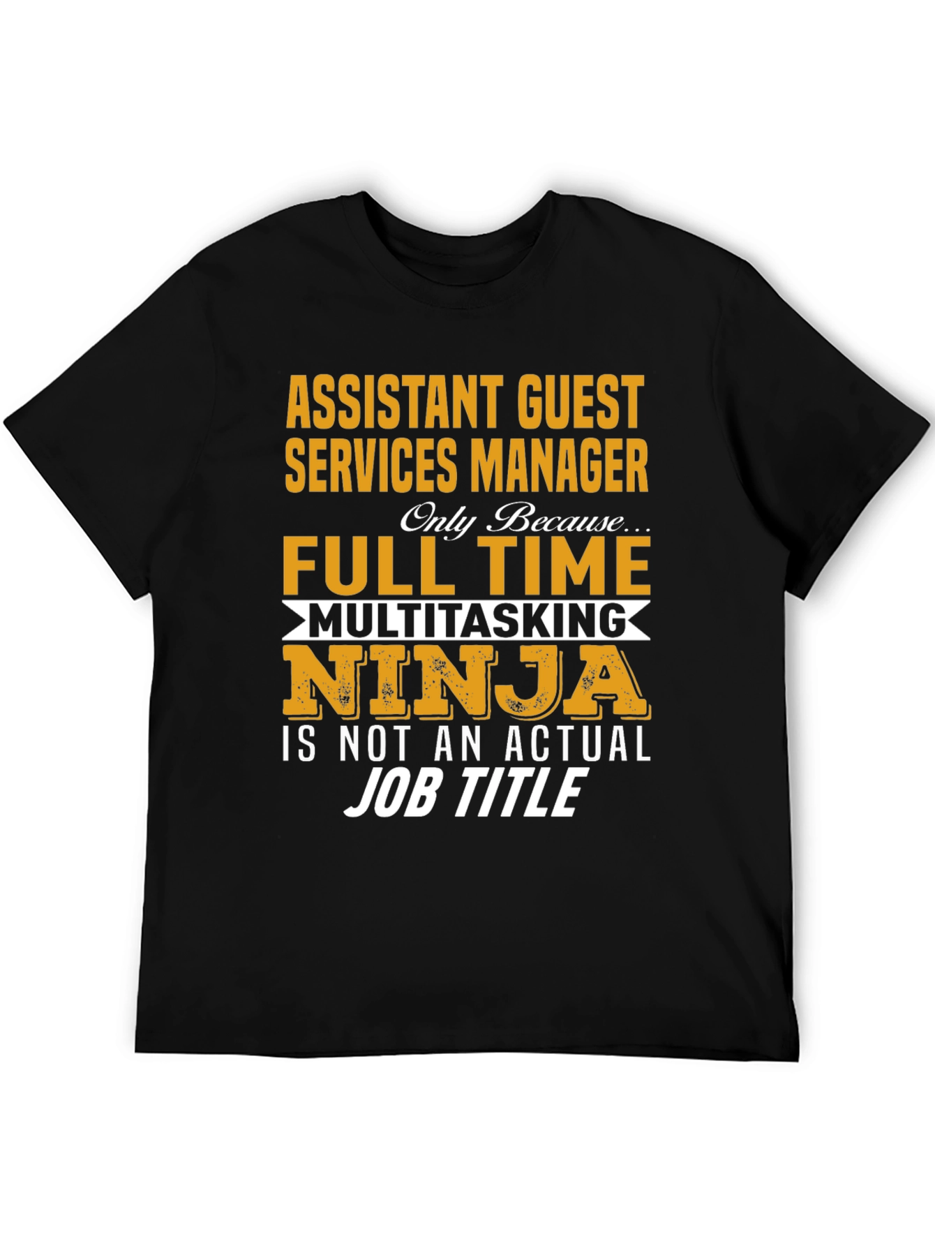 Assistant Guest Services Manager Novelty T-Shirt