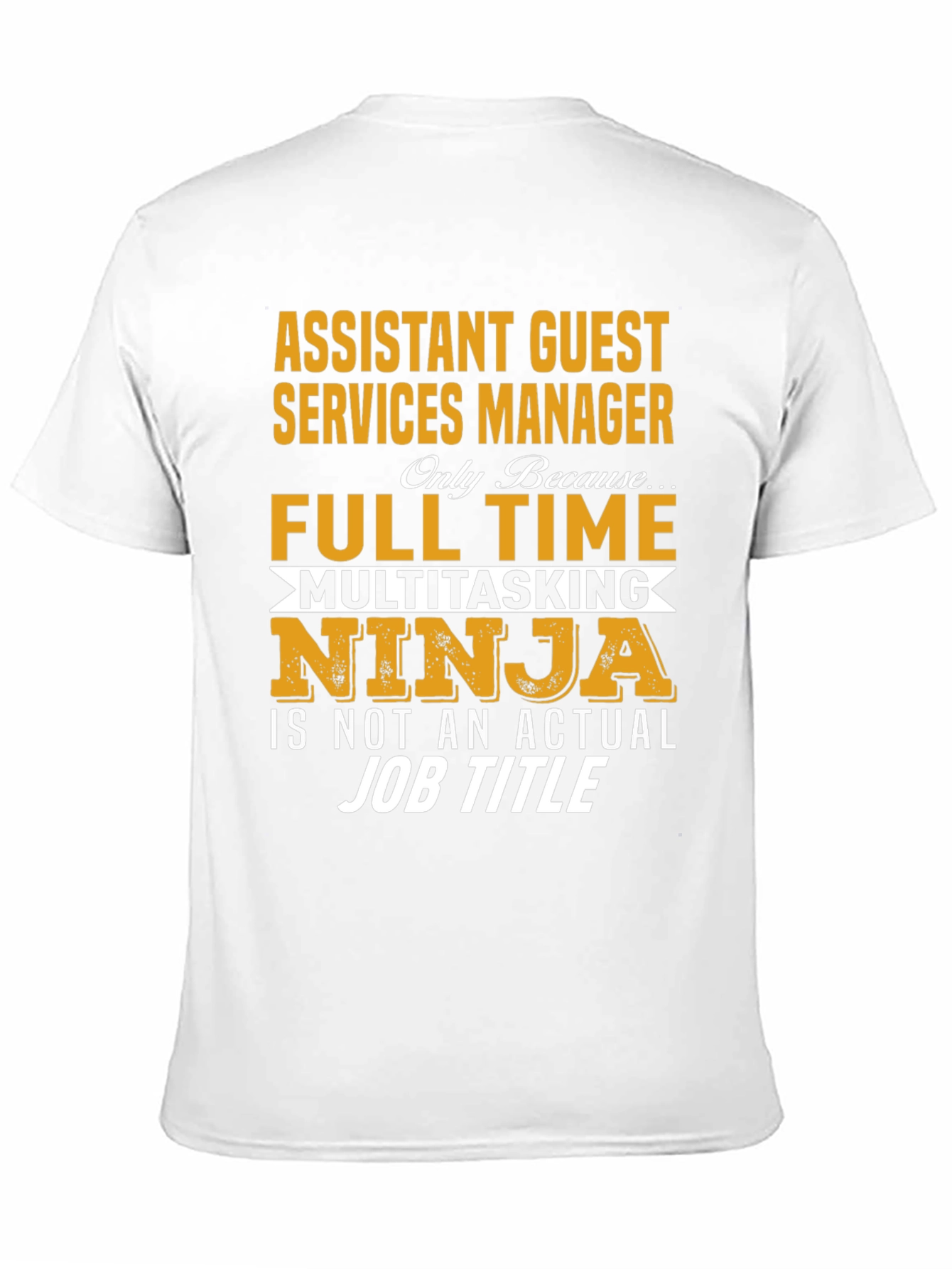 Assistant Guest Services Manager Novelty T-Shirt