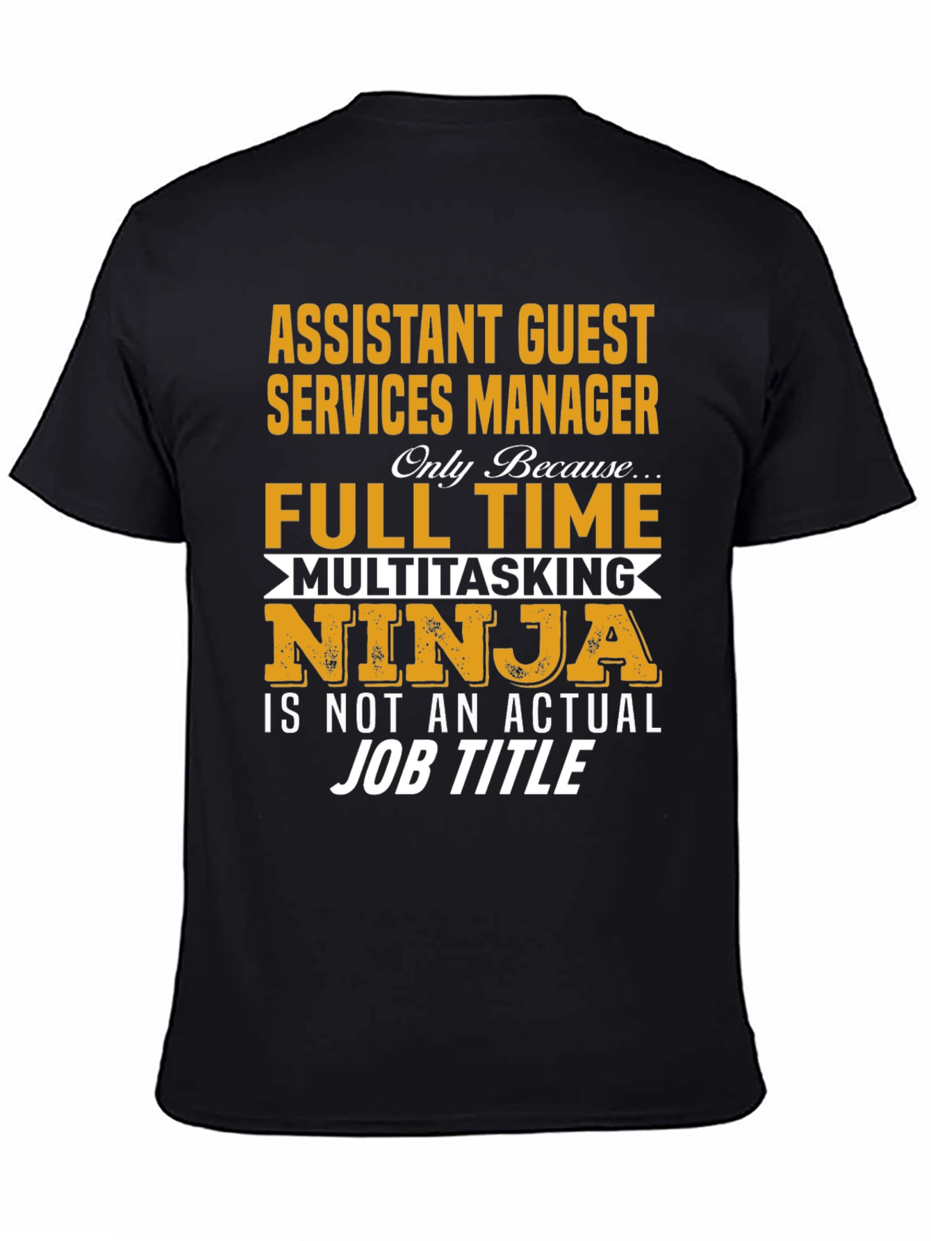 Assistant Guest Services Manager Novelty T-Shirt