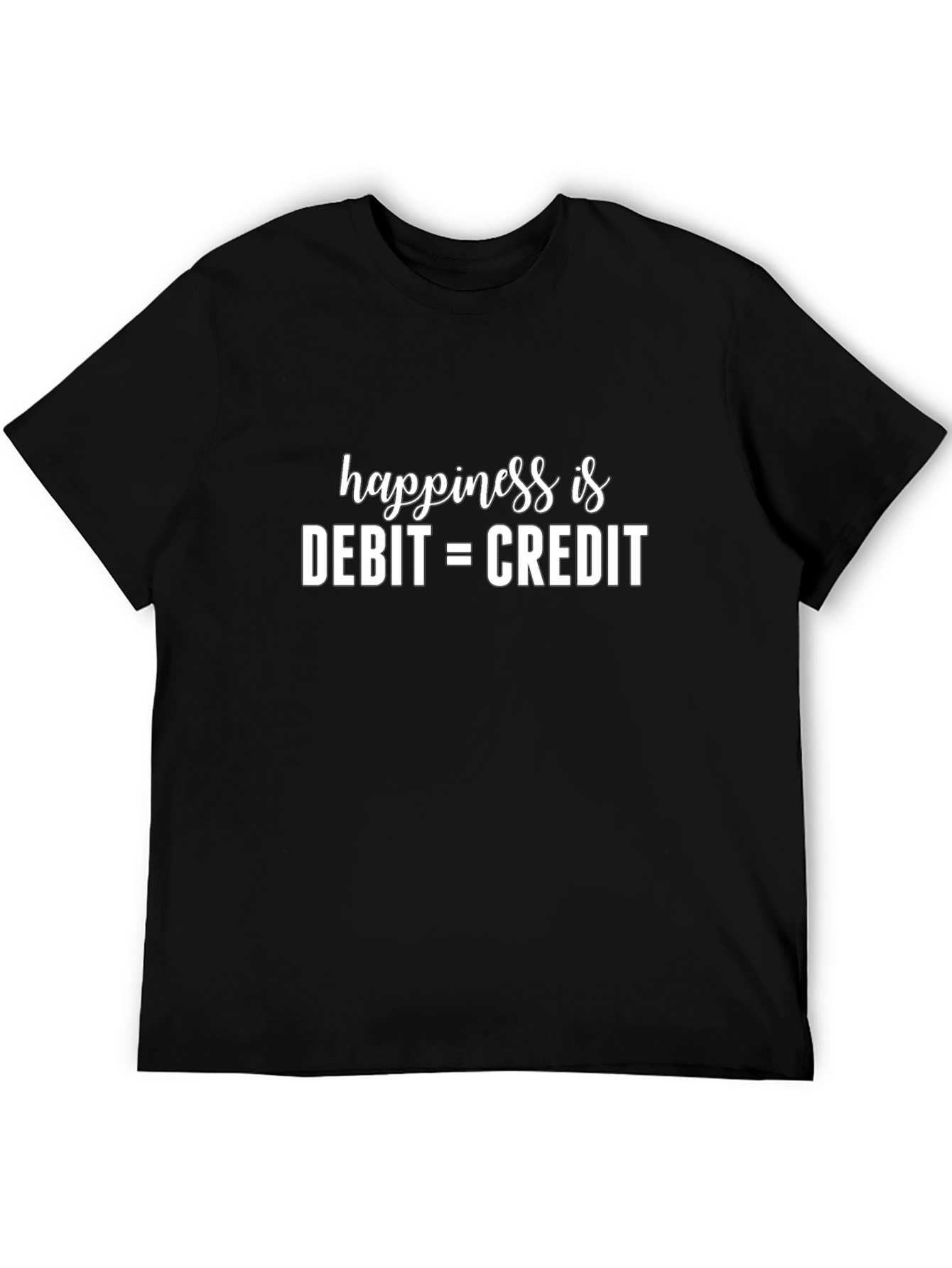 Accountant Humor T-Shirt: Happiness is Debit=Credit