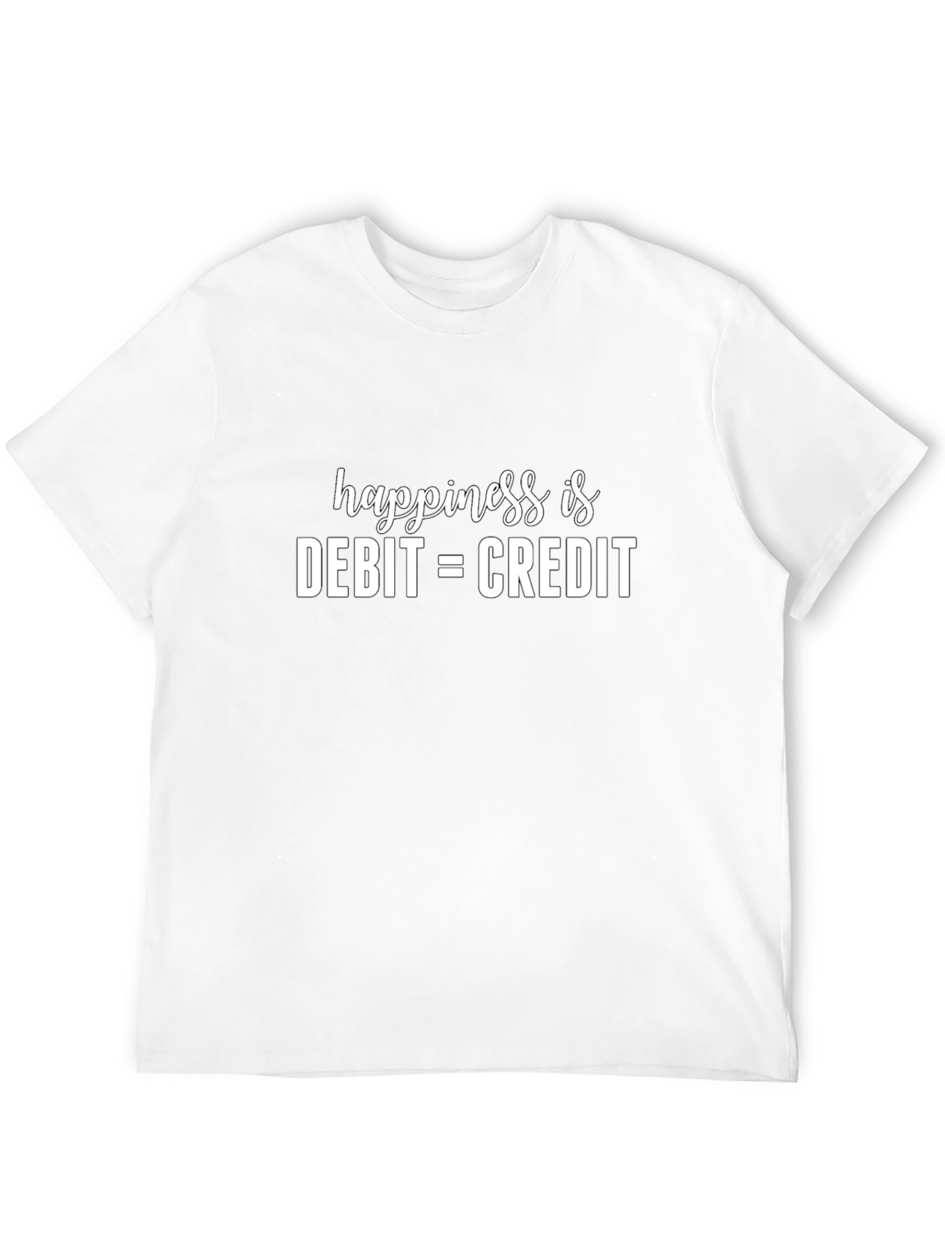 Accountant Humor T-Shirt: Happiness is Debit=Credit