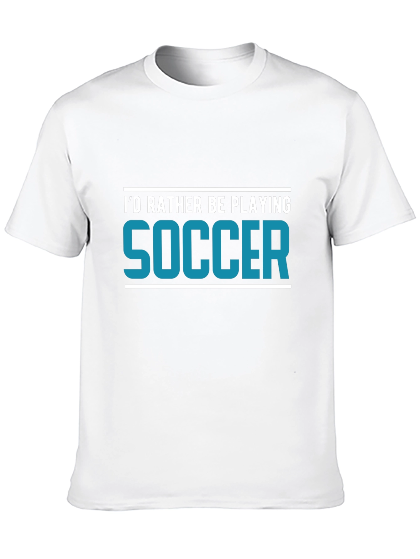Soccer Fan T-Shirt - Id Rather Be Playing Soccer