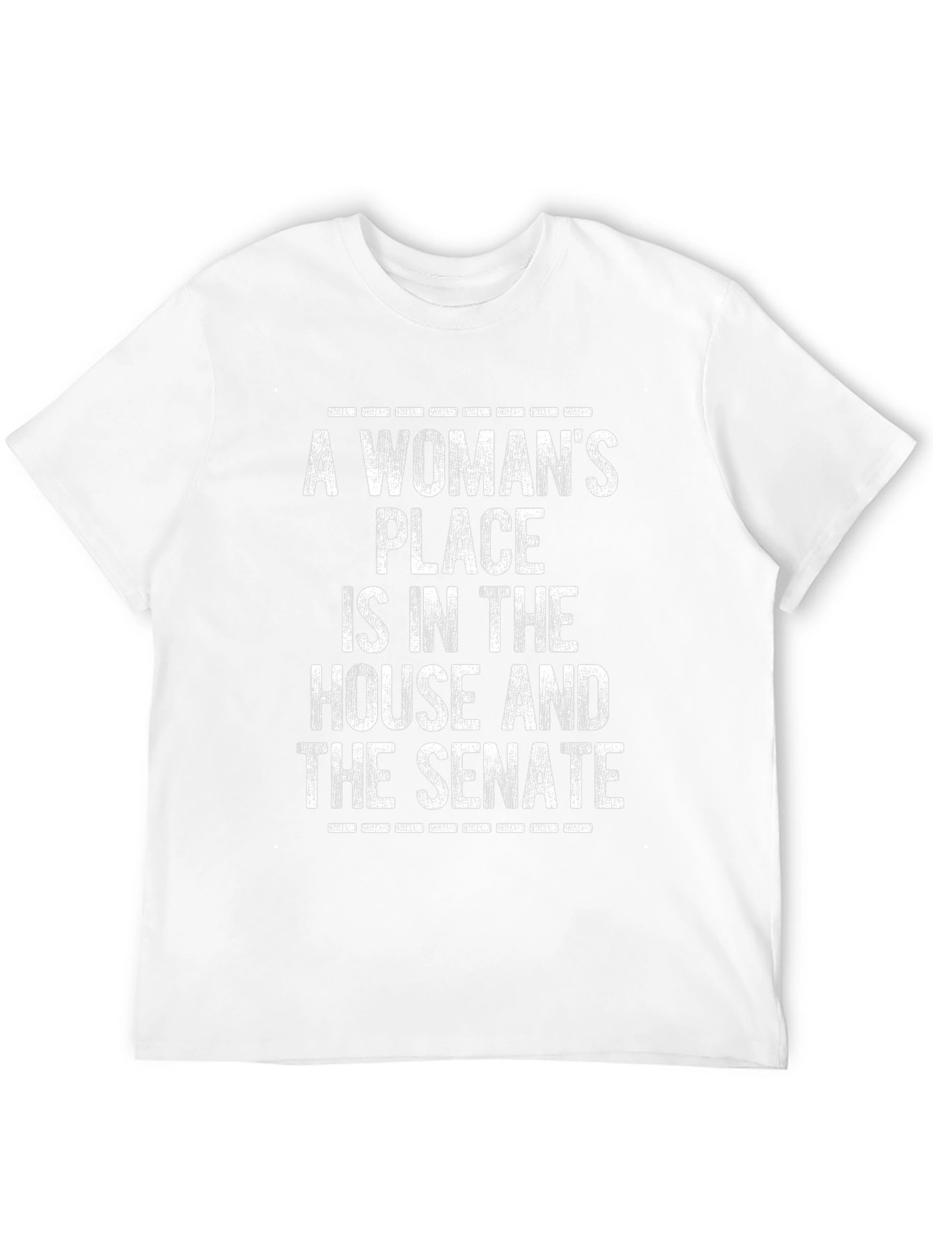 A Womans Place T-Shirt: House & Senate Feminist Tee
