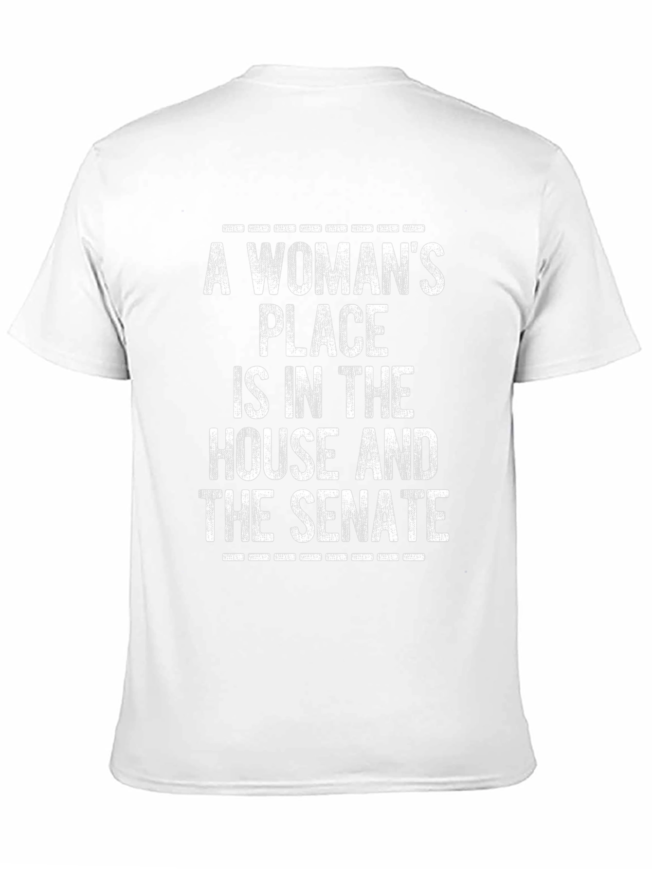 A Womans Place T-Shirt: House & Senate Feminist Tee
