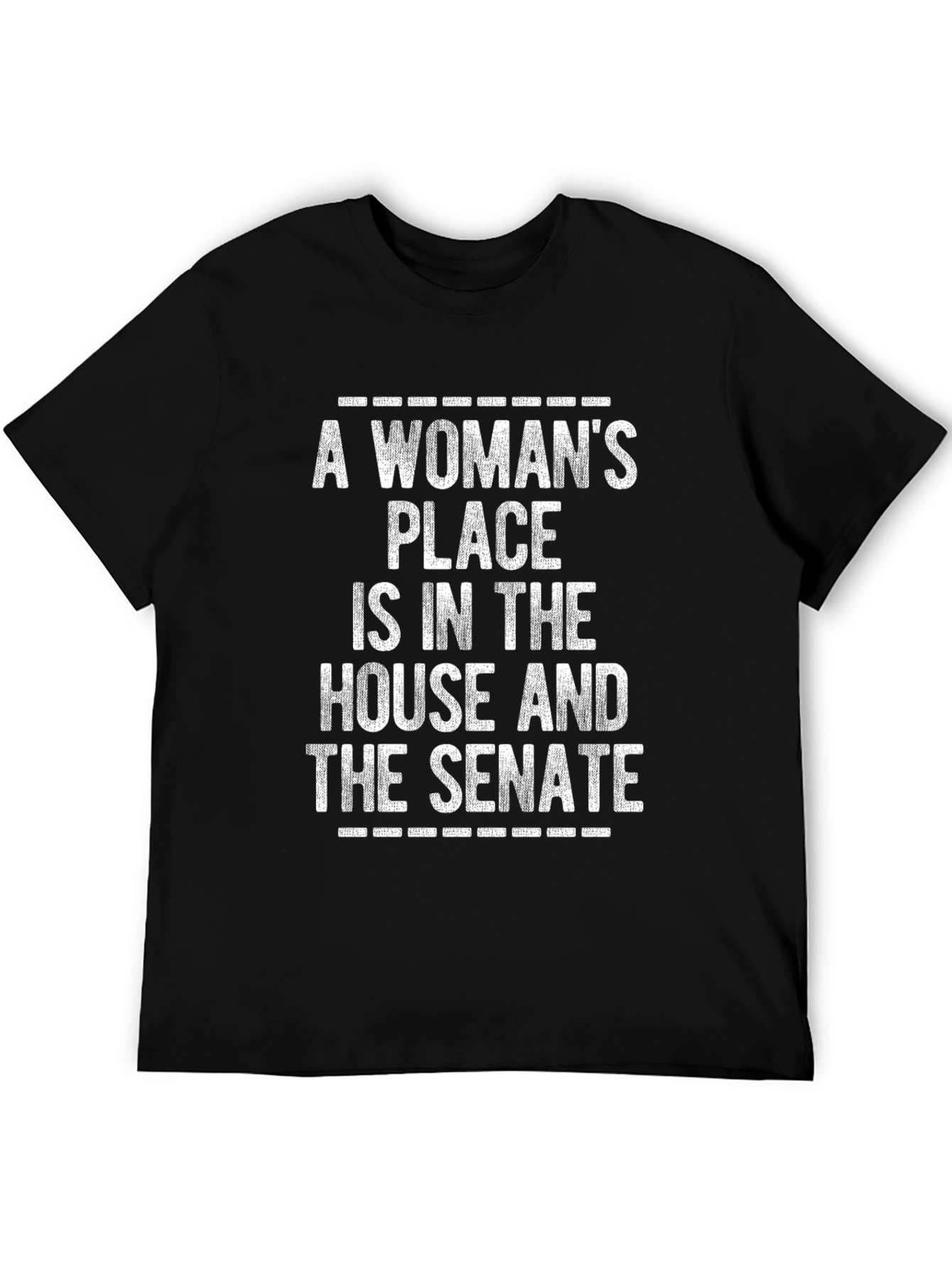A Womans Place T-Shirt: House & Senate Feminist Tee