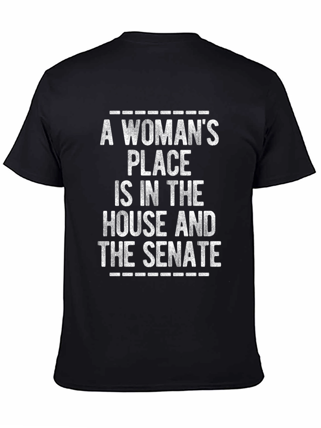 A Womans Place T-Shirt: House & Senate Feminist Tee