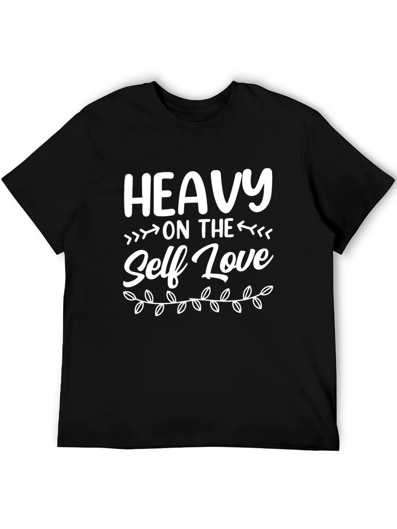 Heavy on the Self Love Black T-Shirt