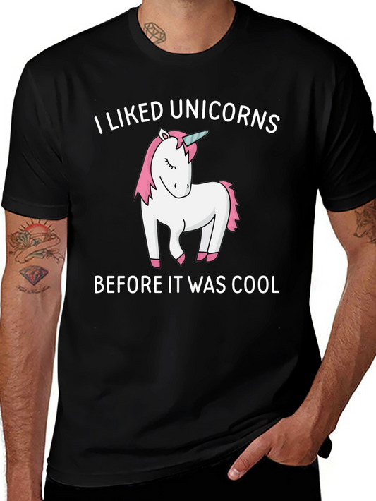 I Liked Unicorns Before It Was Cool T-Shirt