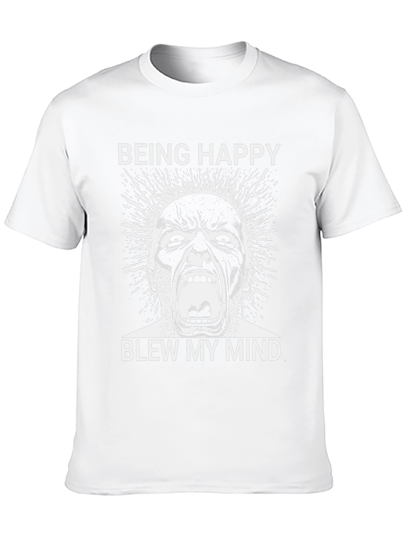 Being Happy Blew My Mind Graphic Tee