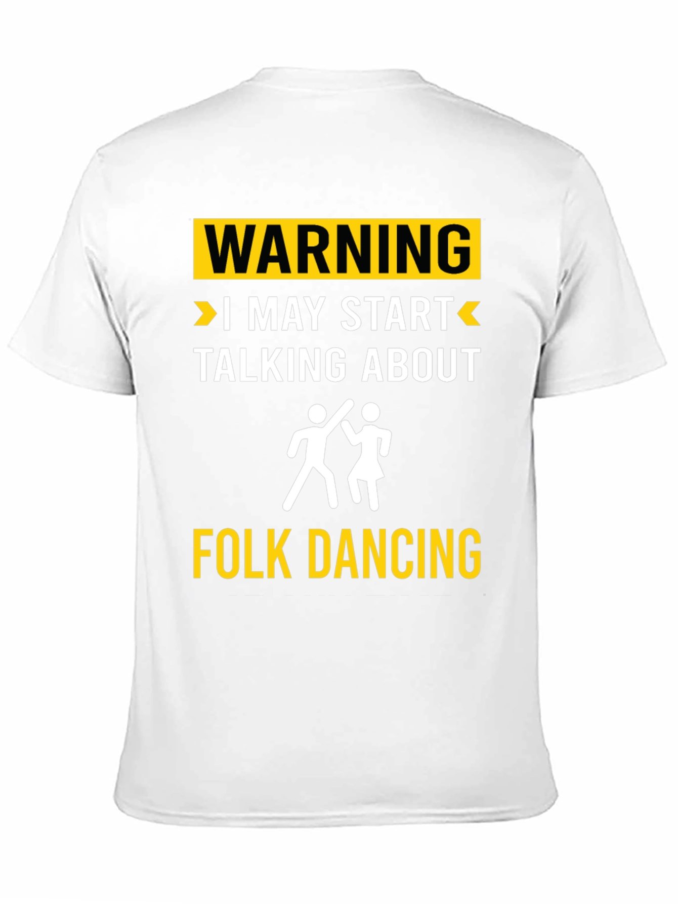 Folk Dancing Warning T-Shirt