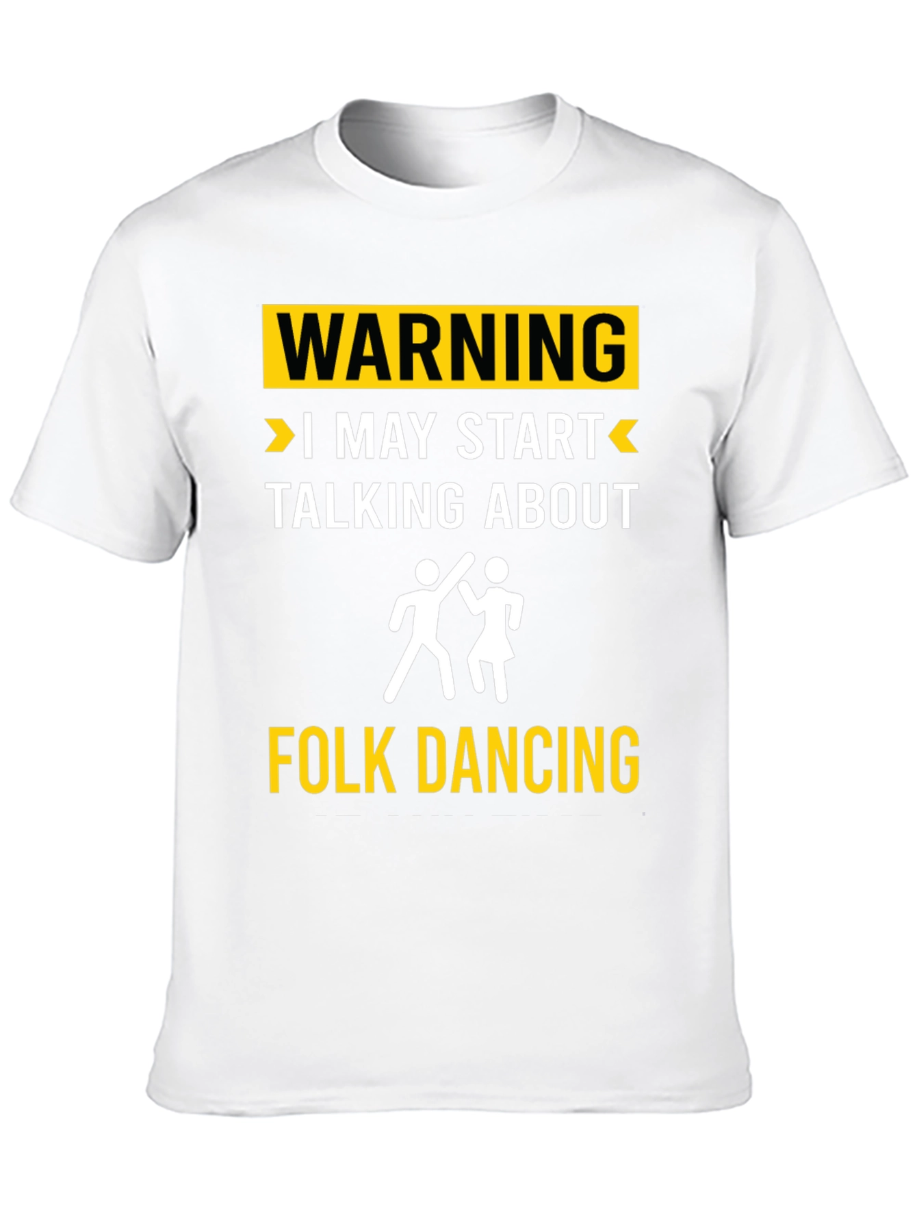Folk Dancing Warning T-Shirt