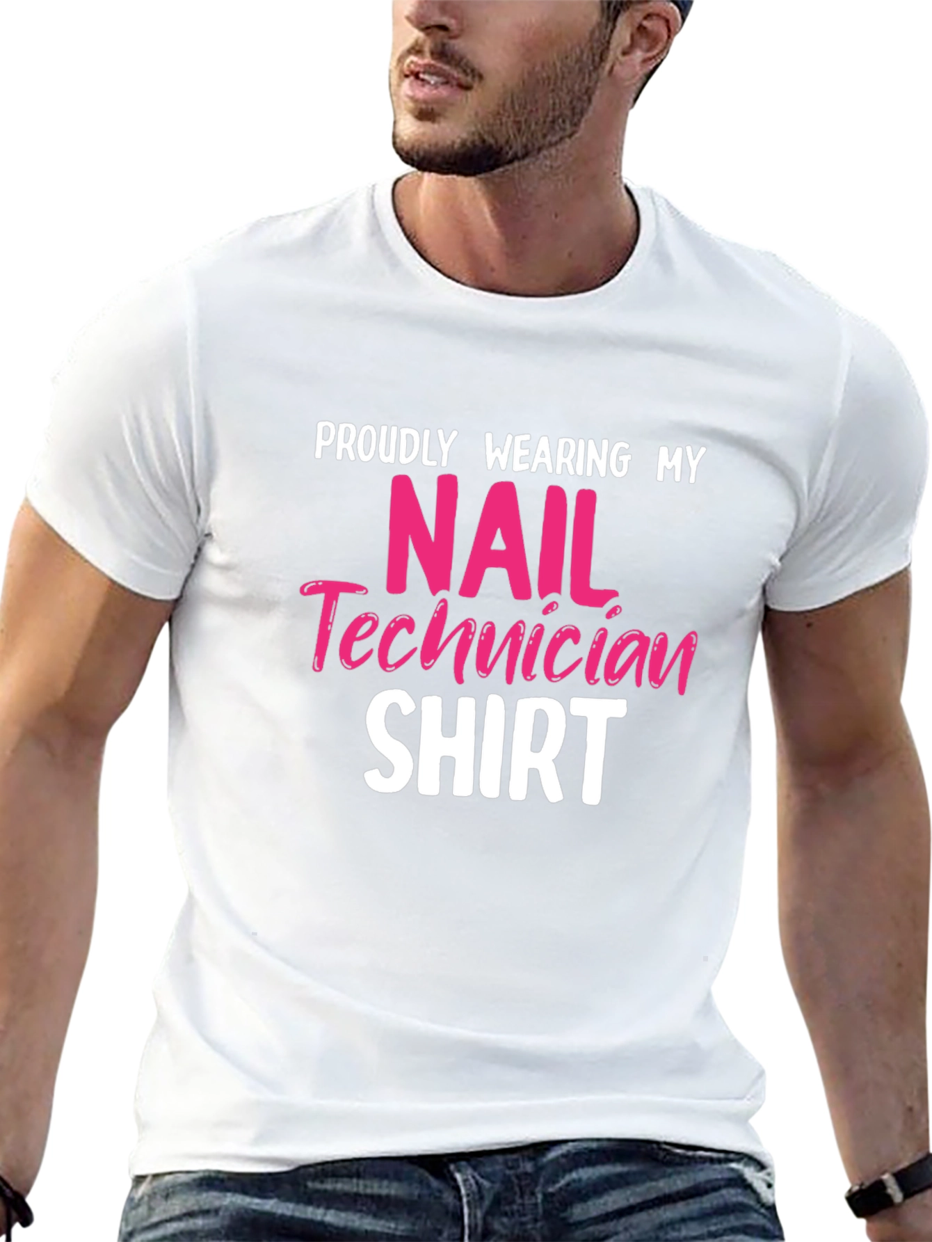 Nail Technician Shirt - Proudly Wearing My Shirt!