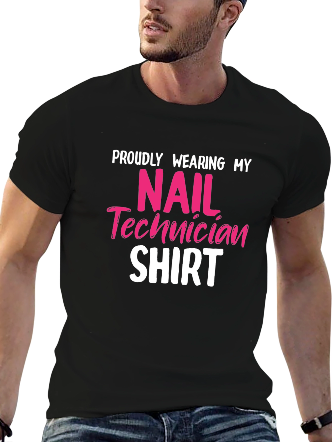 Nail Technician Shirt - Proudly Wearing My Shirt!