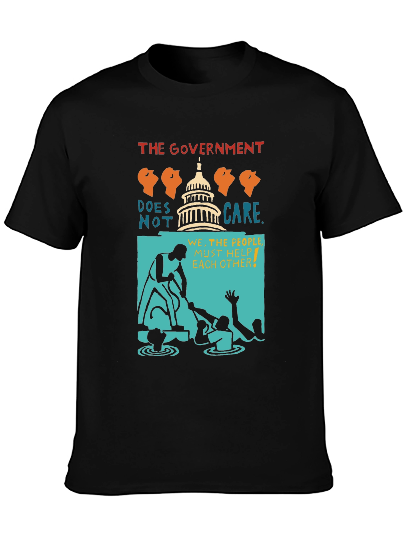 Political Statement T-Shirt: The Government Doesnt Care Tee