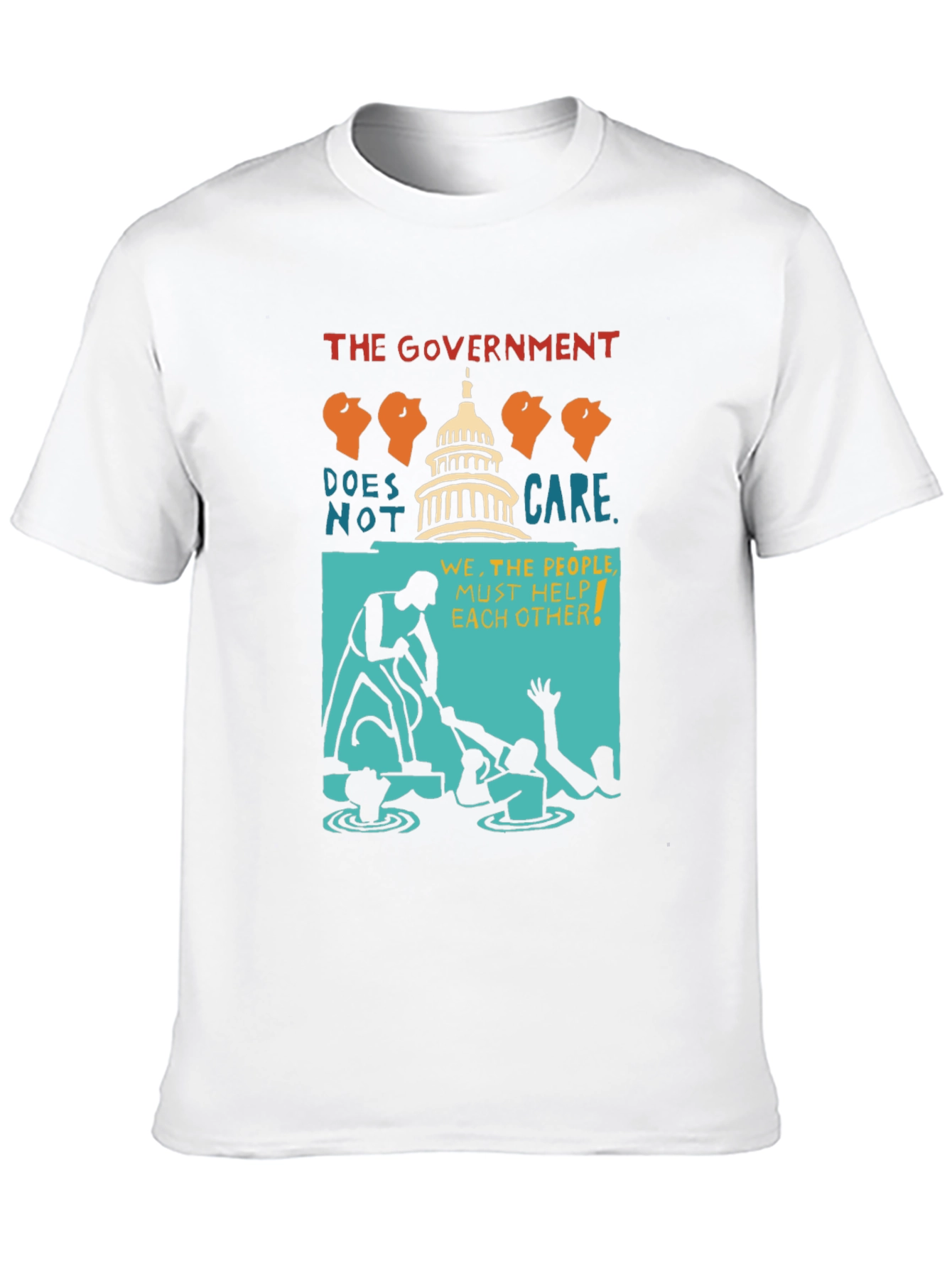 Political Statement T-Shirt: The Government Doesnt Care Tee