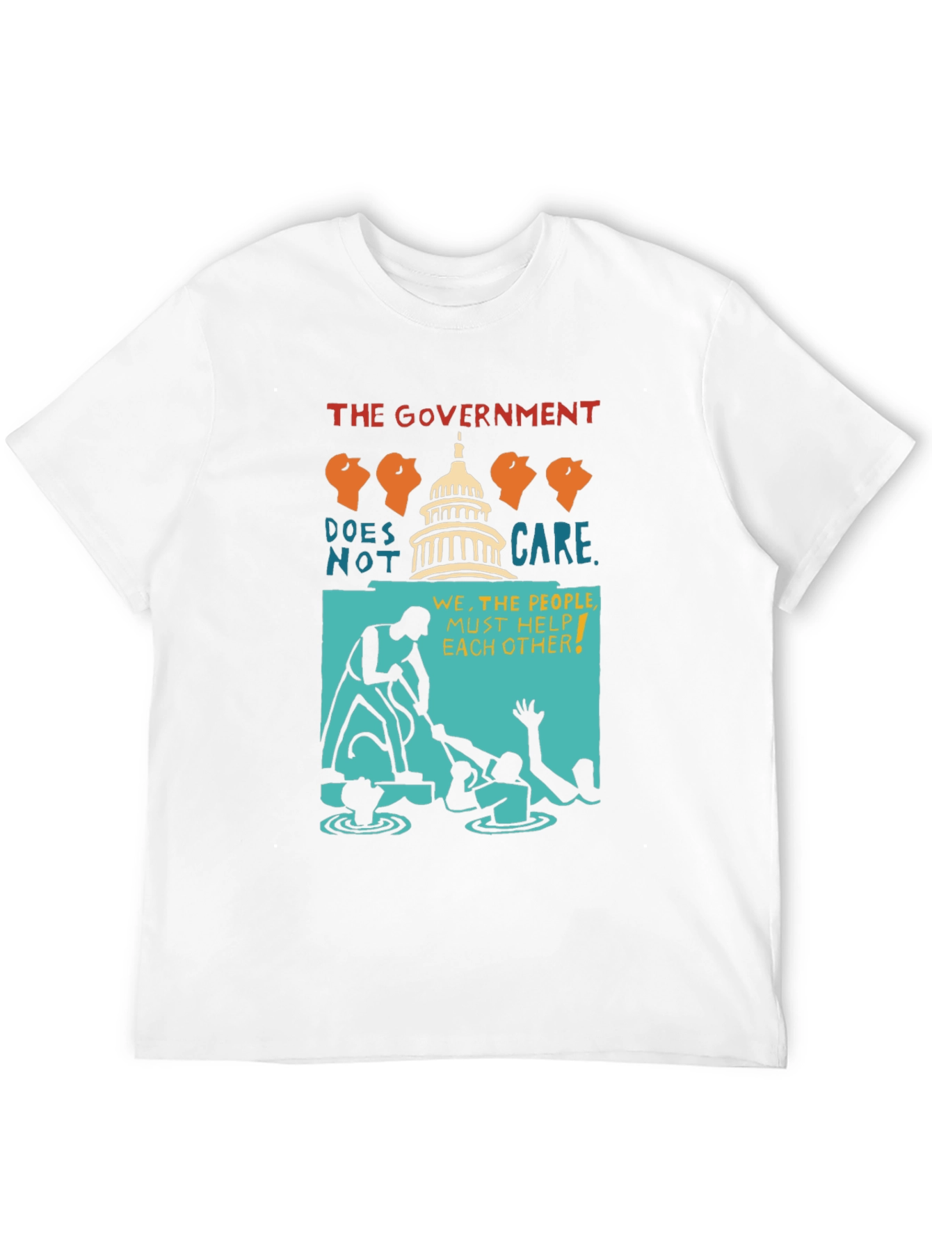 Political Statement T-Shirt: The Government Doesnt Care Tee