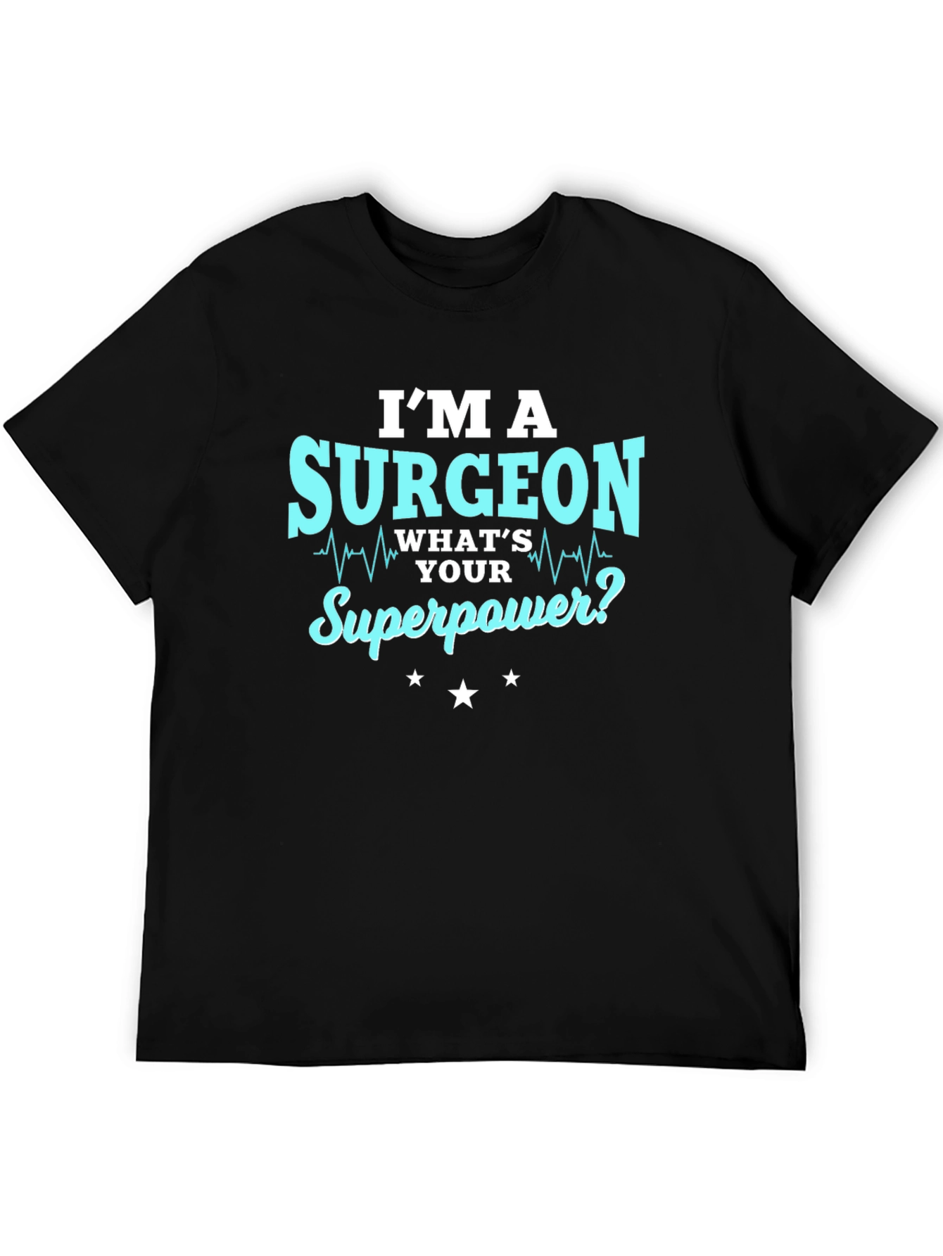 Surgeon Superpower T-Shirt - Medical Humor Tee