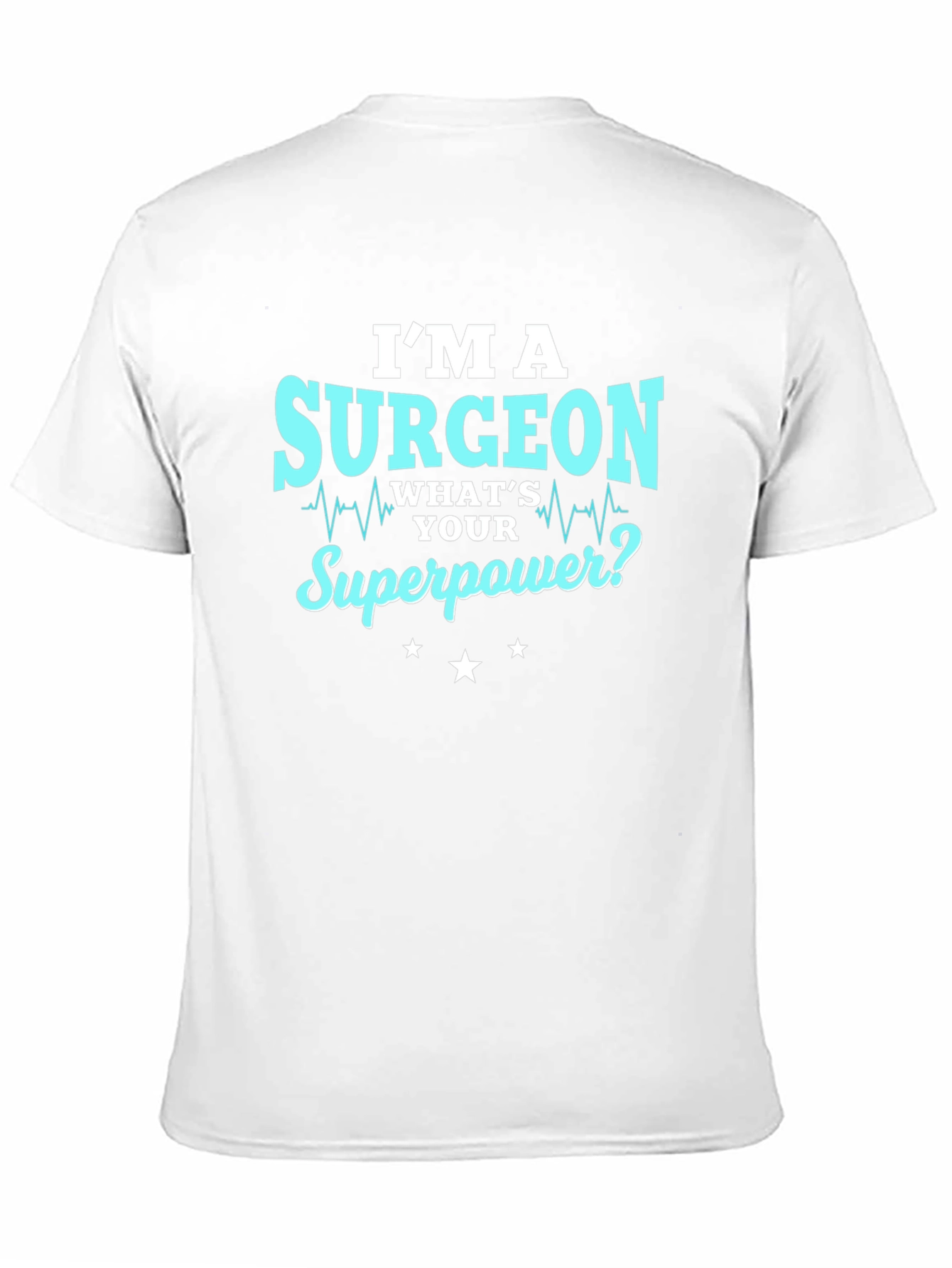 Surgeon Superpower T-Shirt - Medical Humor Tee