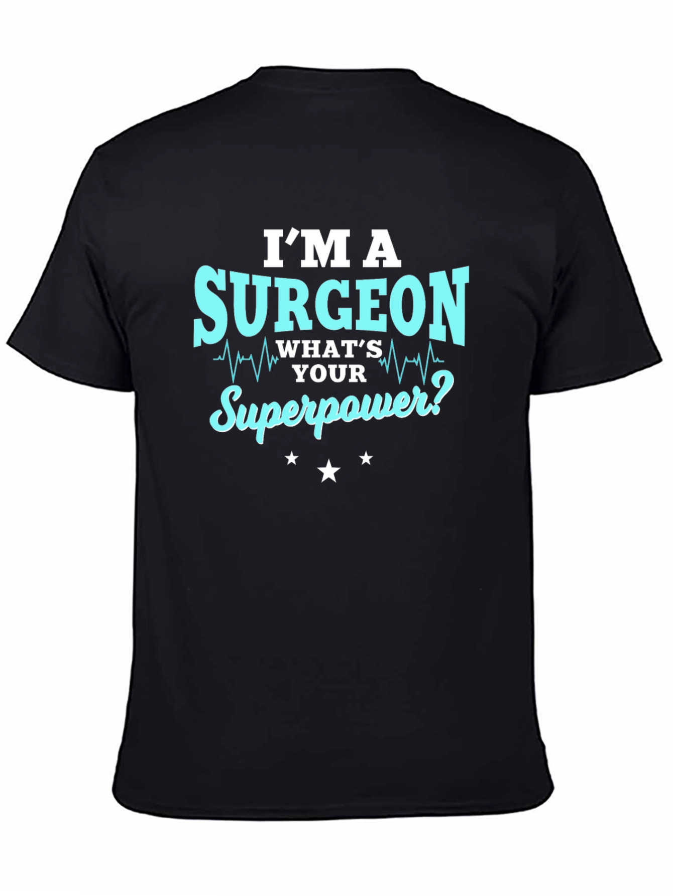 Surgeon Superpower T-Shirt - Medical Humor Tee