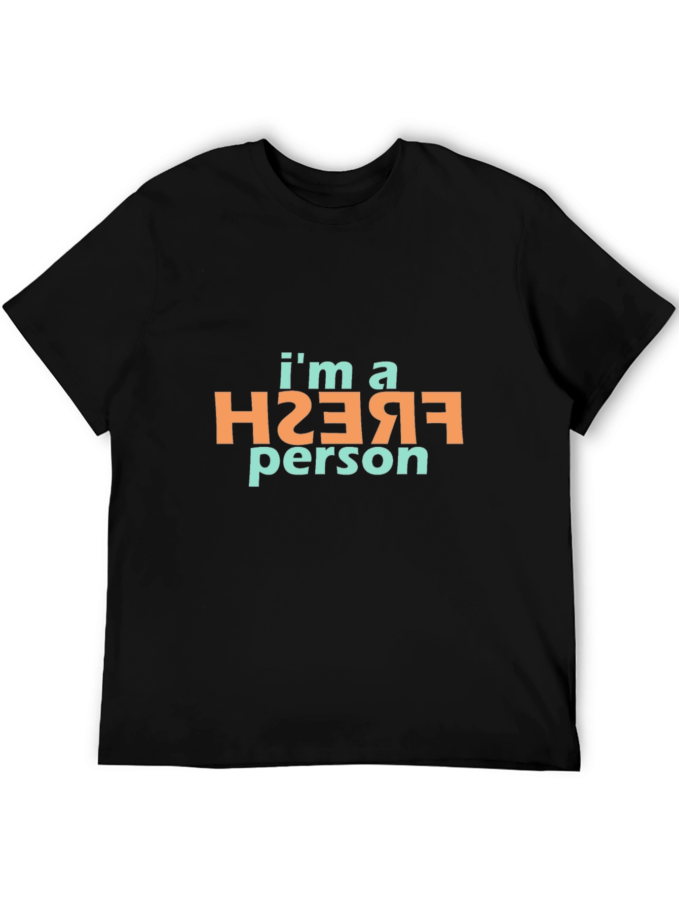 Im a Fresh Person Black T-Shirt