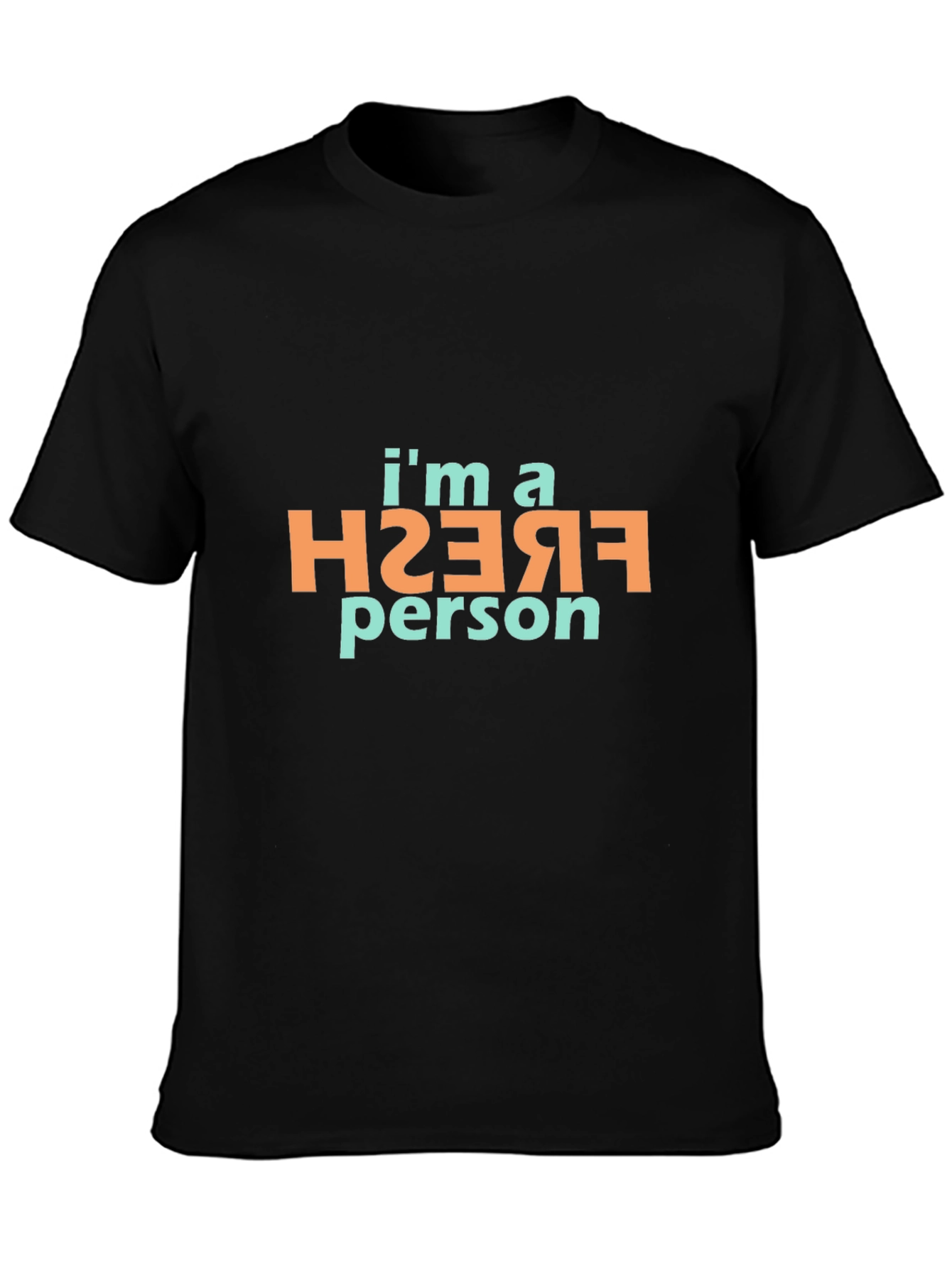 Im a Fresh Person Black T-Shirt