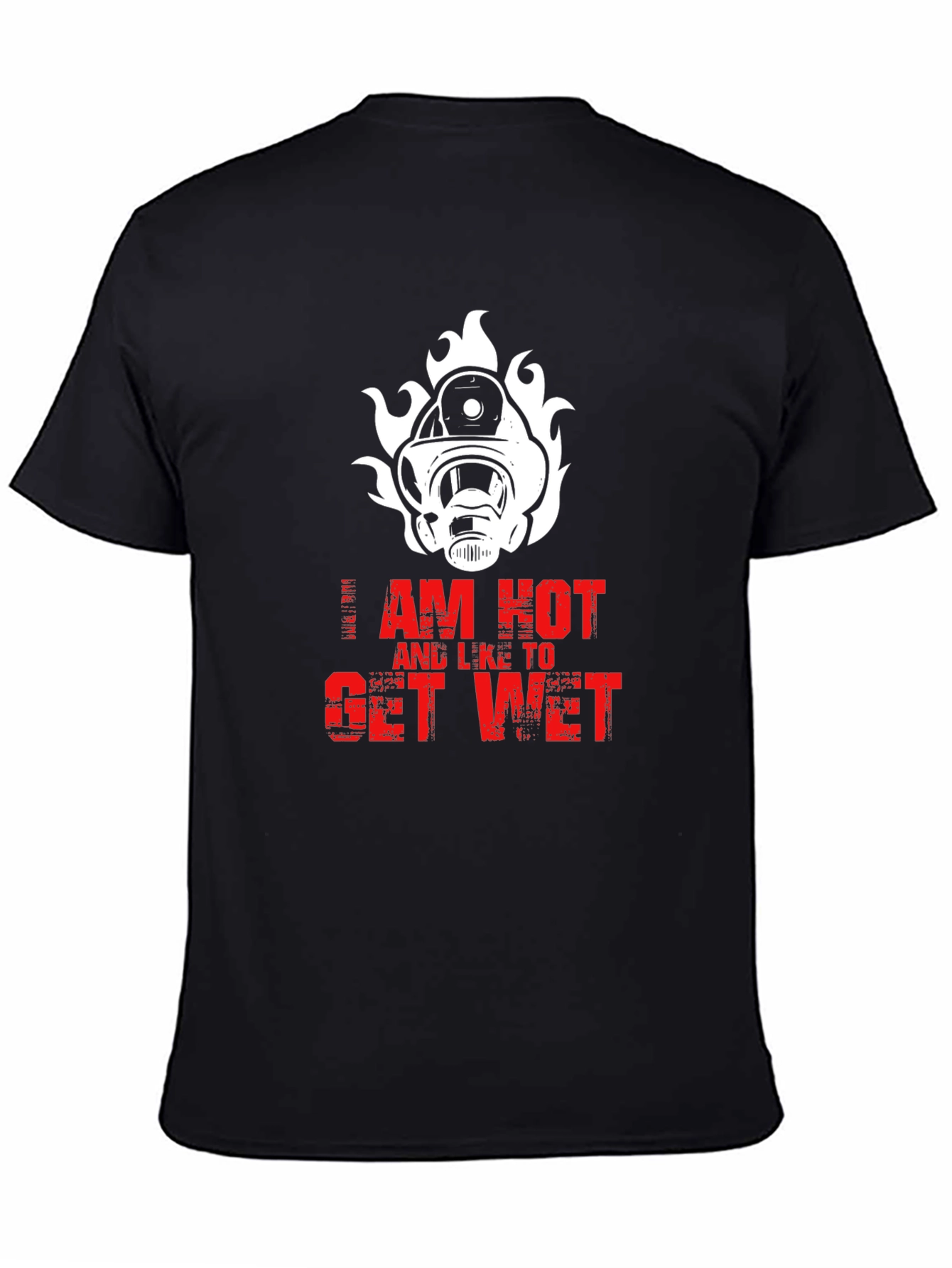 I Am Hot Firefighter T-Shirt