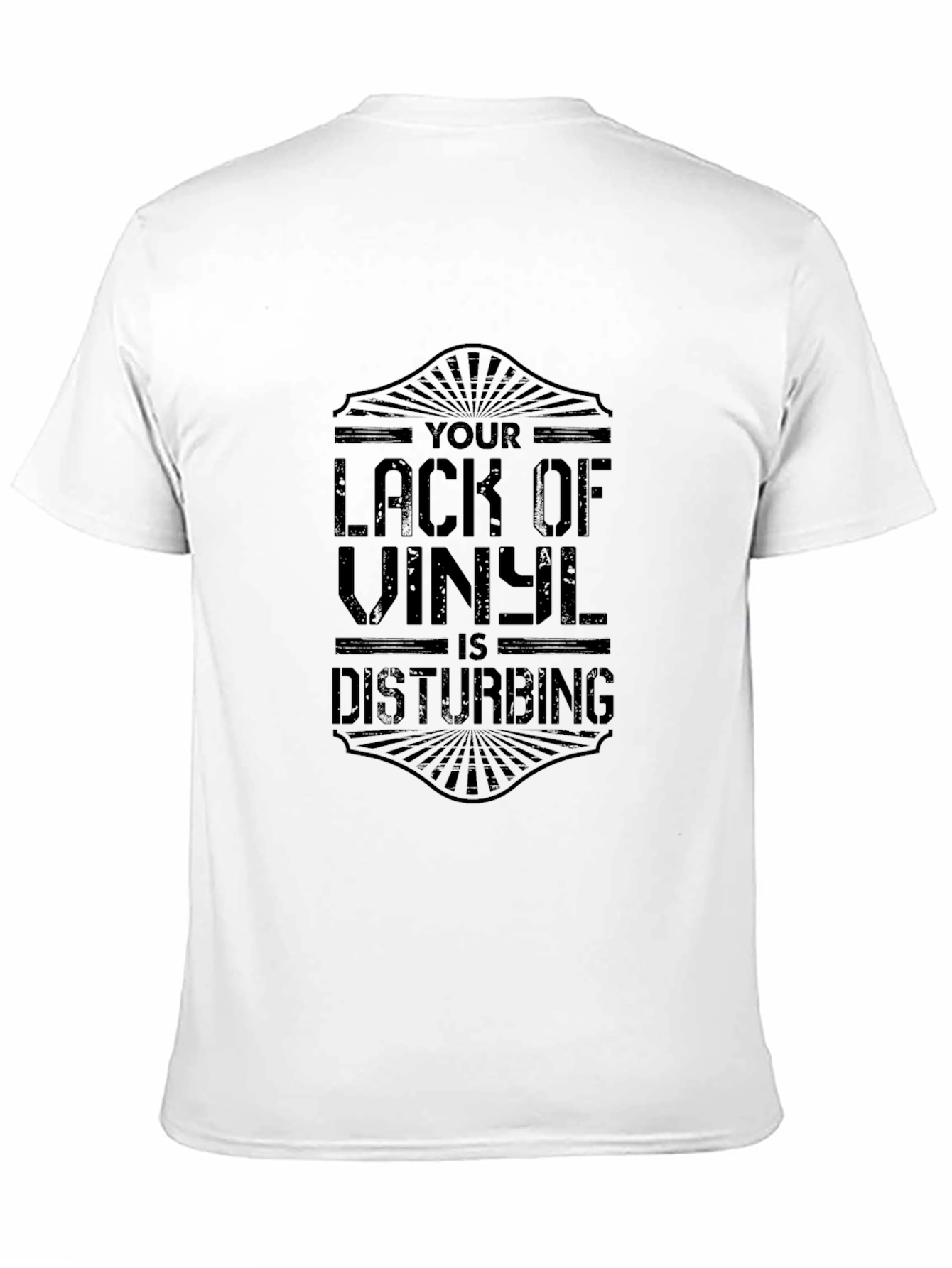 Your Lack of Vinyl is Disturbing T-Shirt