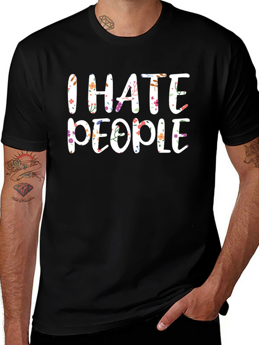 I Hate People Floral Print Graphic Tee - Sarcastic T-Shirt