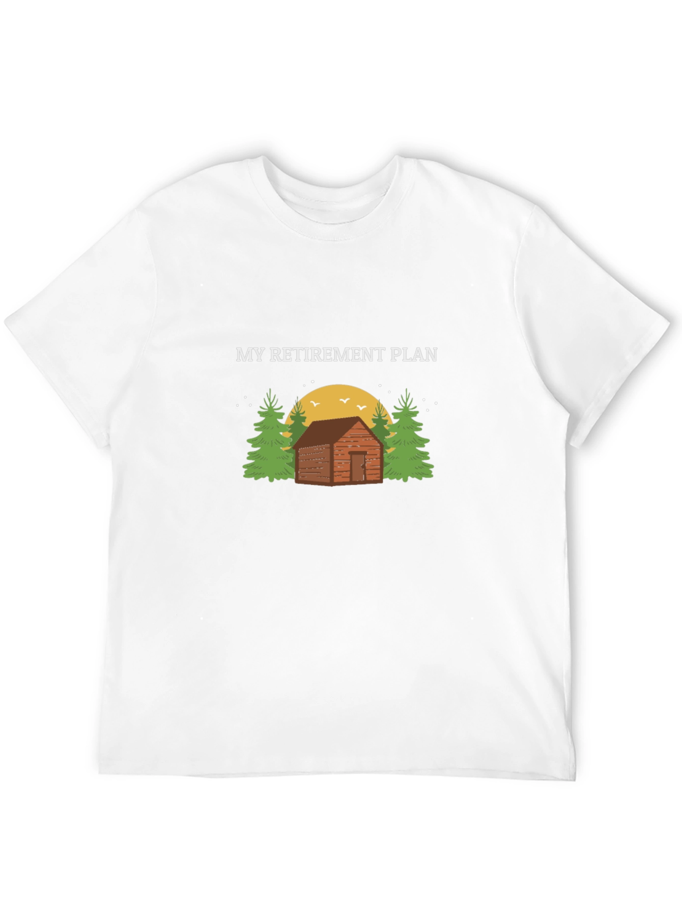 Retirement Plan Cabin Graphic Tee - Relaxed Comfort