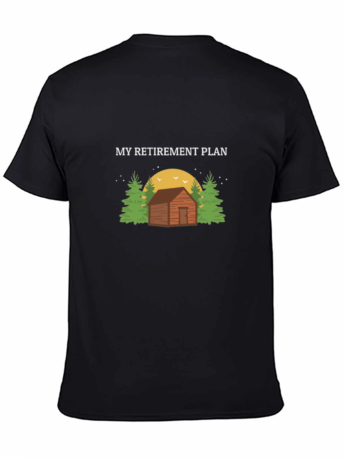 Retirement Plan Cabin Graphic Tee - Relaxed Comfort