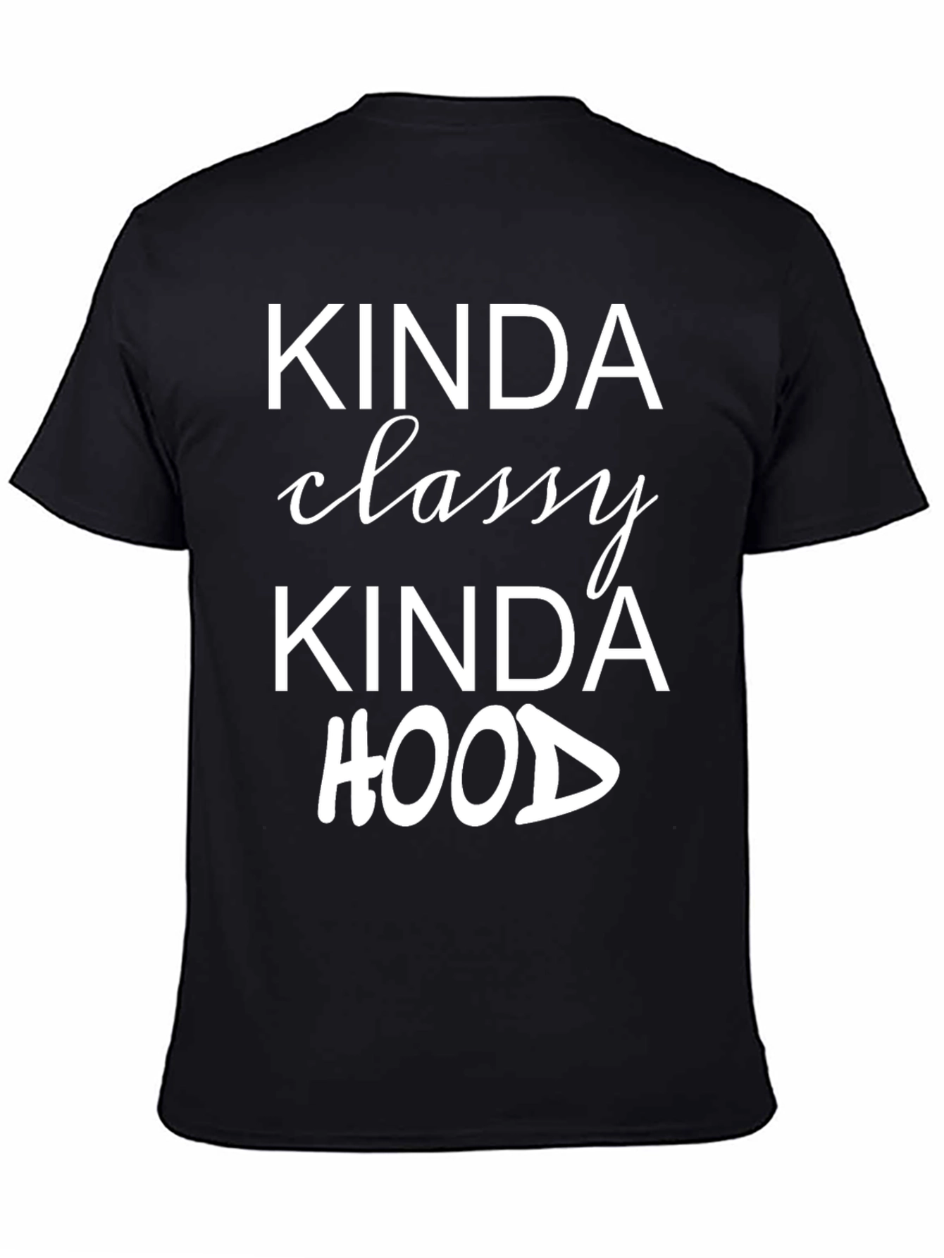 Kinda Classy Kinda Hood Graphic T-Shirt