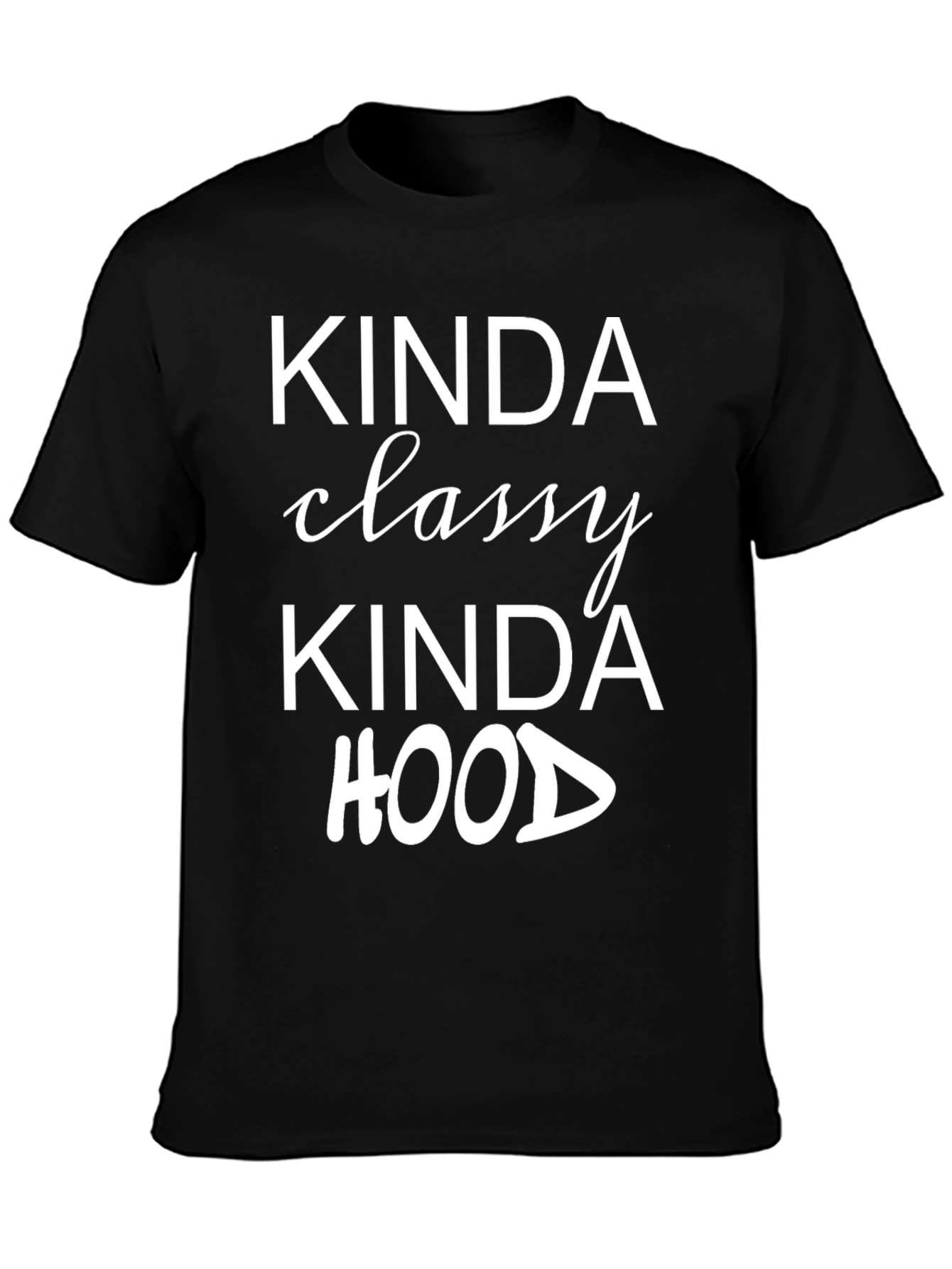 Kinda Classy Kinda Hood Graphic T-Shirt