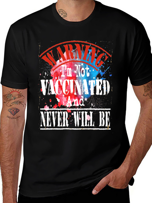 Warning Im Not Vaccinated T-Shirt