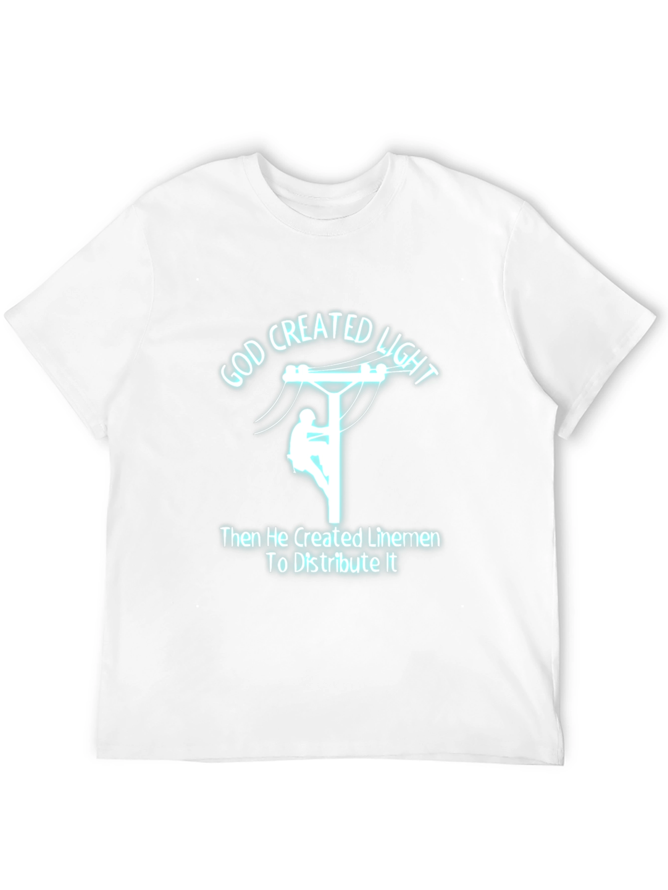 God Created Light Lineman T-Shirt
