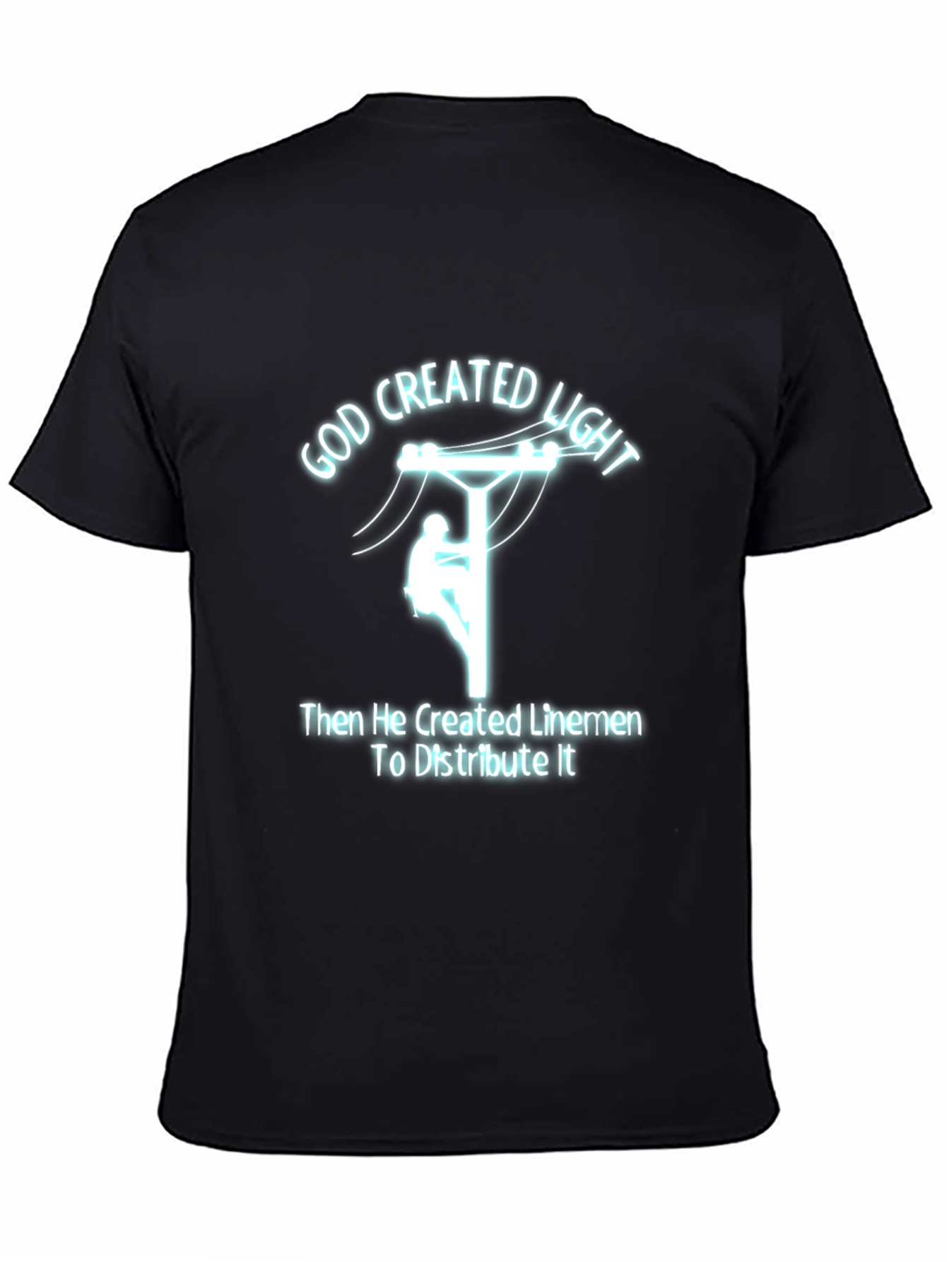 God Created Light Lineman T-Shirt