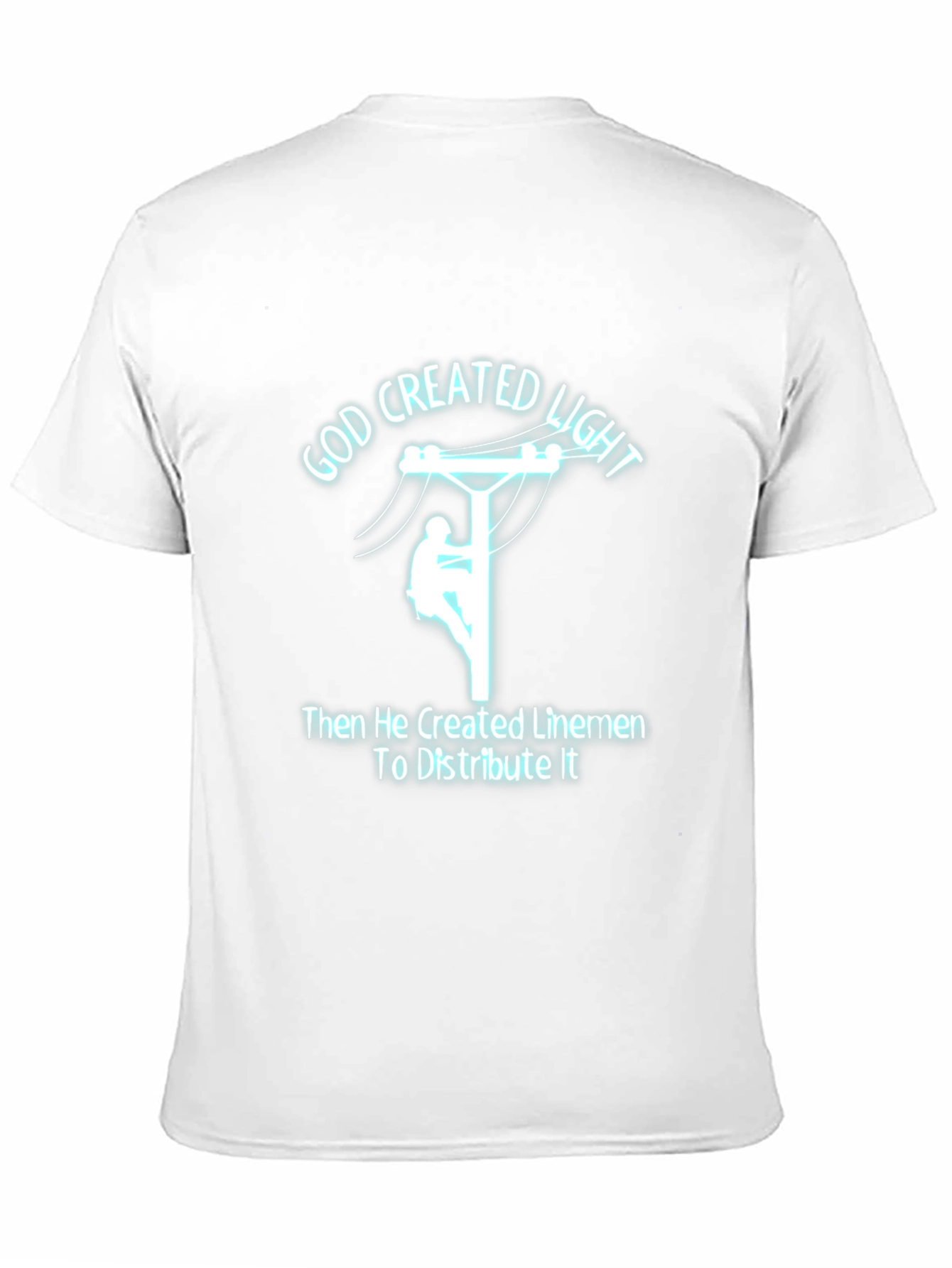 God Created Light Lineman T-Shirt