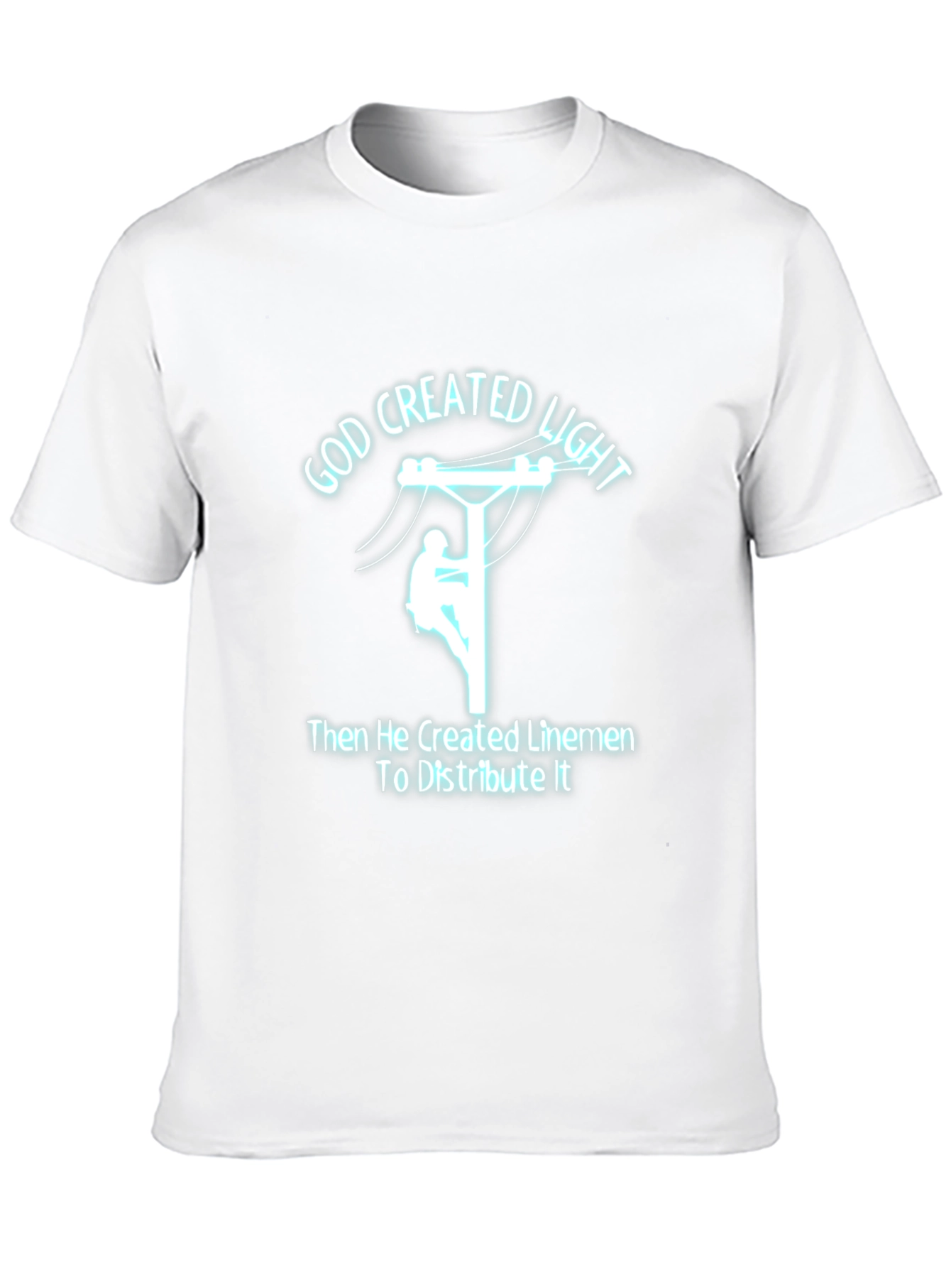 God Created Light Lineman T-Shirt