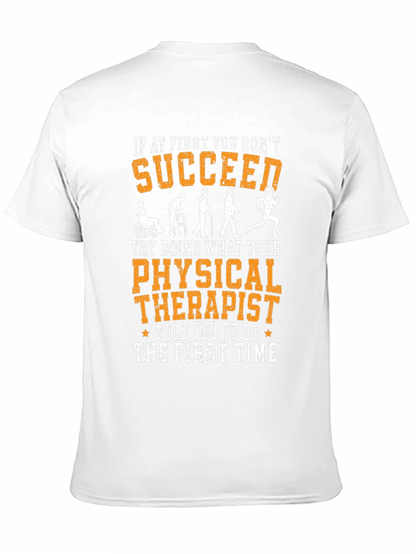 Funny Physical Therapy T-Shirt - Succeed